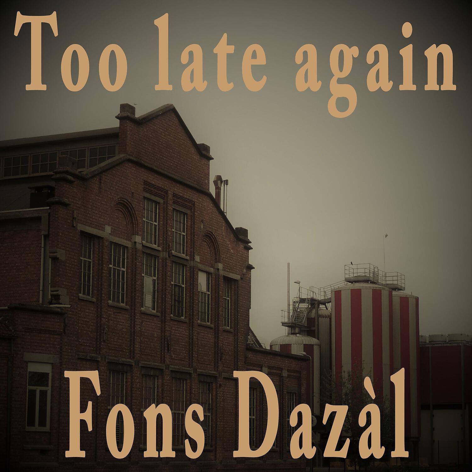 Релиз Too Late Again