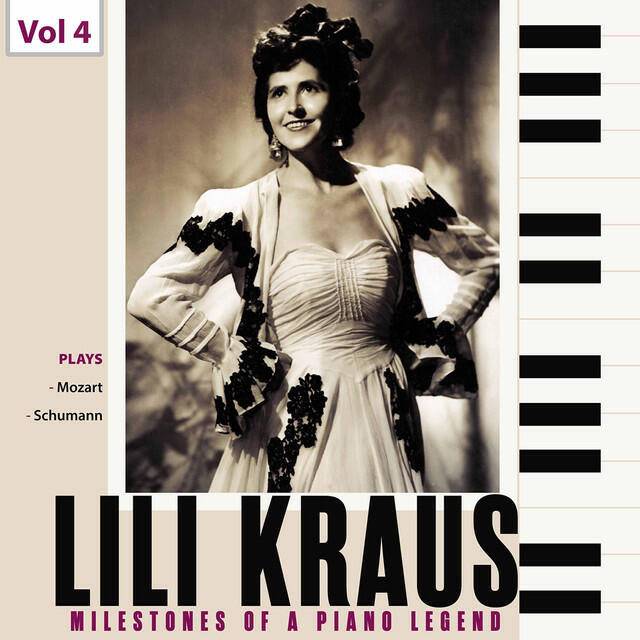 Релиз Milestones of a Piano Legend: Lili Kraus, Vol. 4