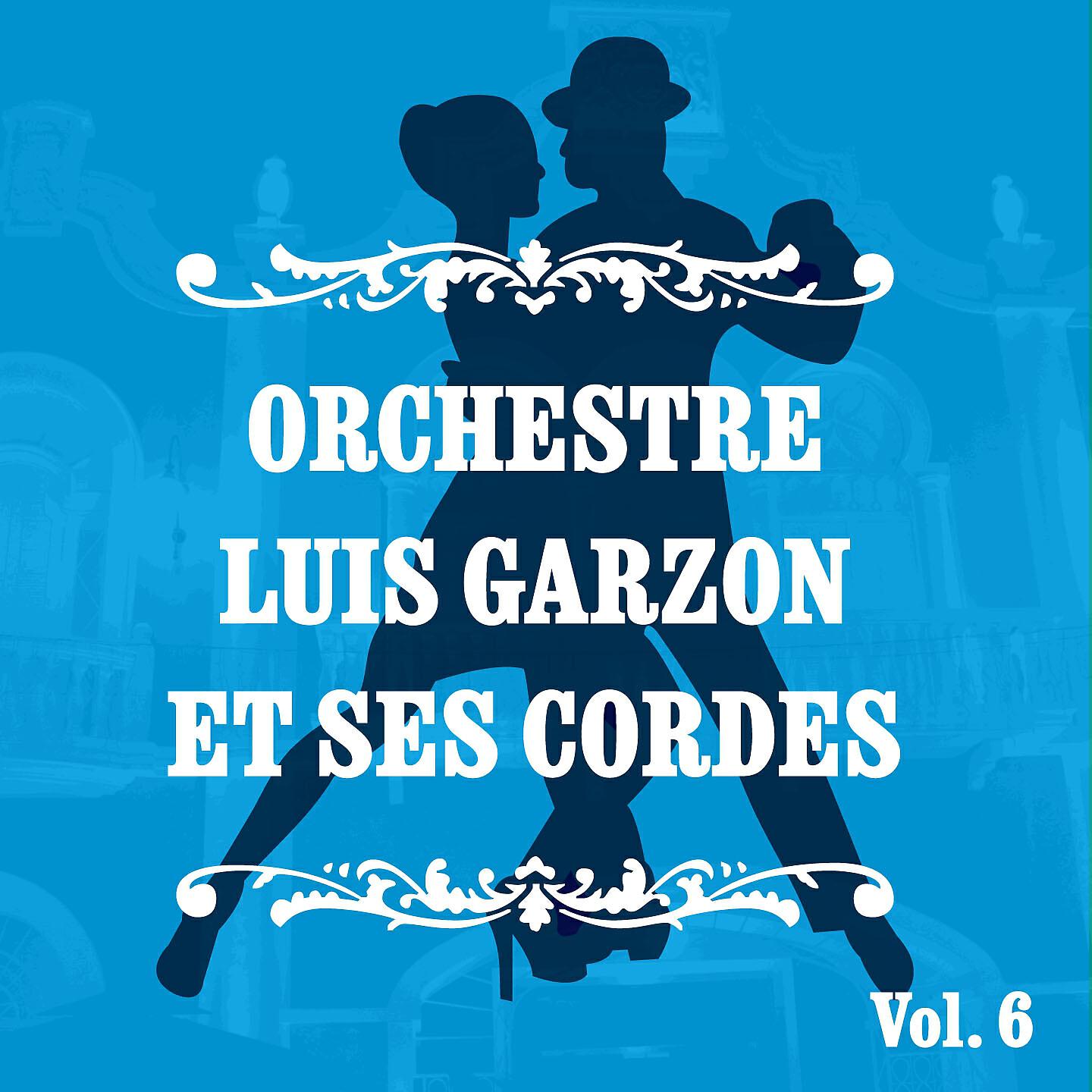 Релиз Orchestre Luis Garzon et ses cordes, Vol. 6
