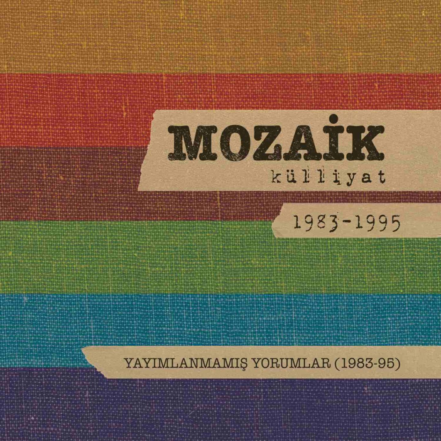 Релиз Yayımlanmamış Yorumlar: Mozaik Külliyat 1983-1995