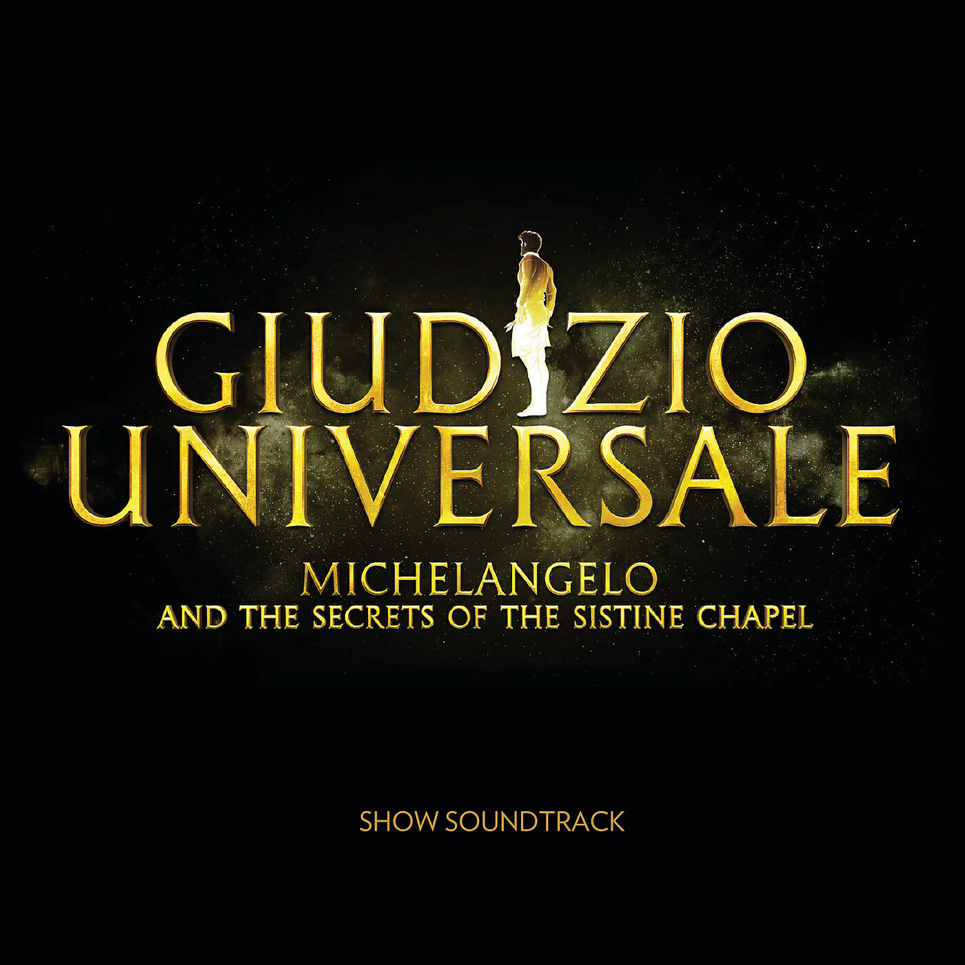 Релиз Giudizio Universale - Michelangelo And The Secrets Of The Sistine Chapel (Soundtrack to the Rome Auditorium Conciliazione Show)