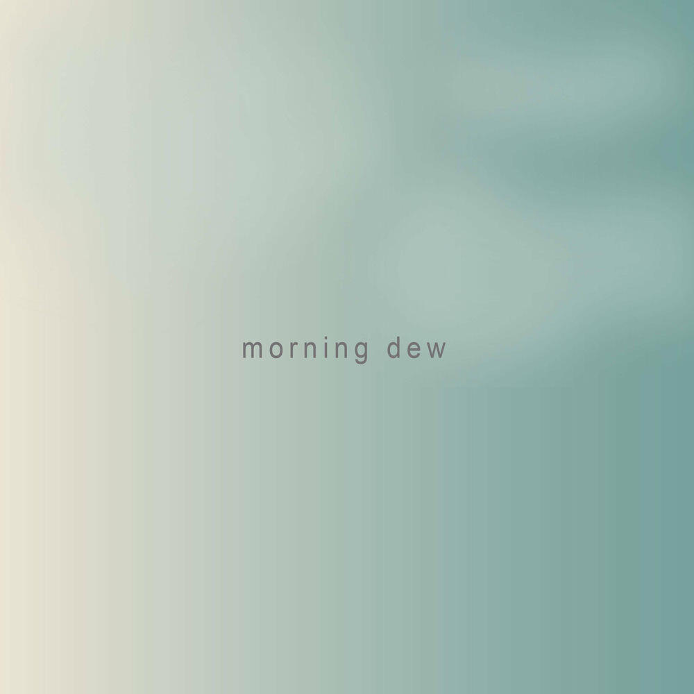 Релиз Morning Dew