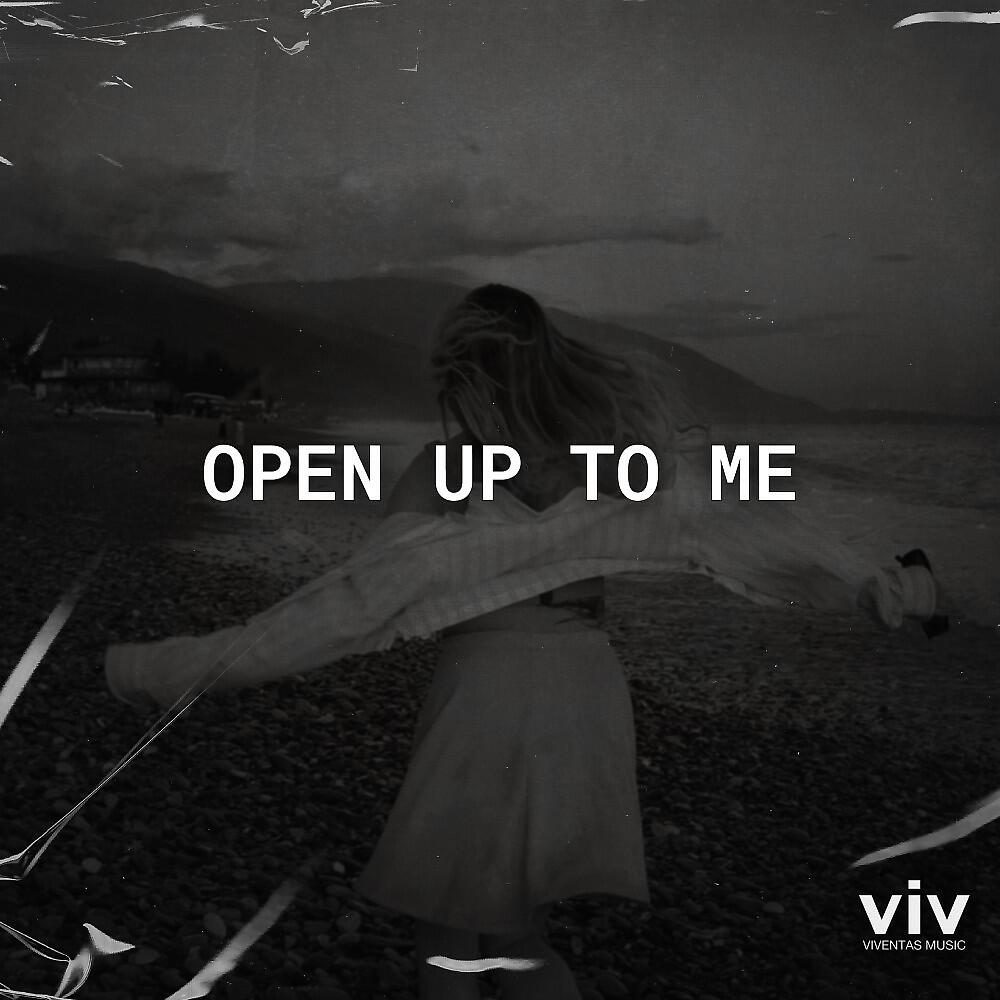 Релиз Open up to Me
