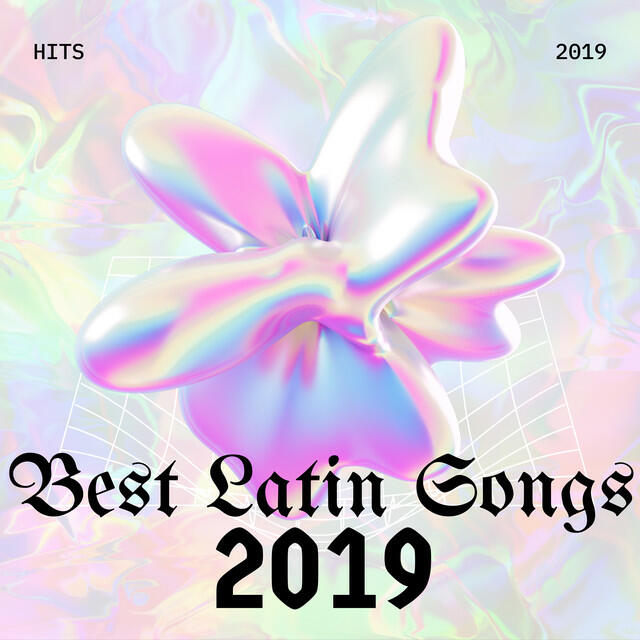 Релиз Best Latin Songs 2019