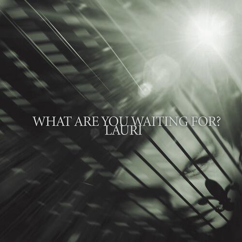 Релиз What Are You Waiting For?