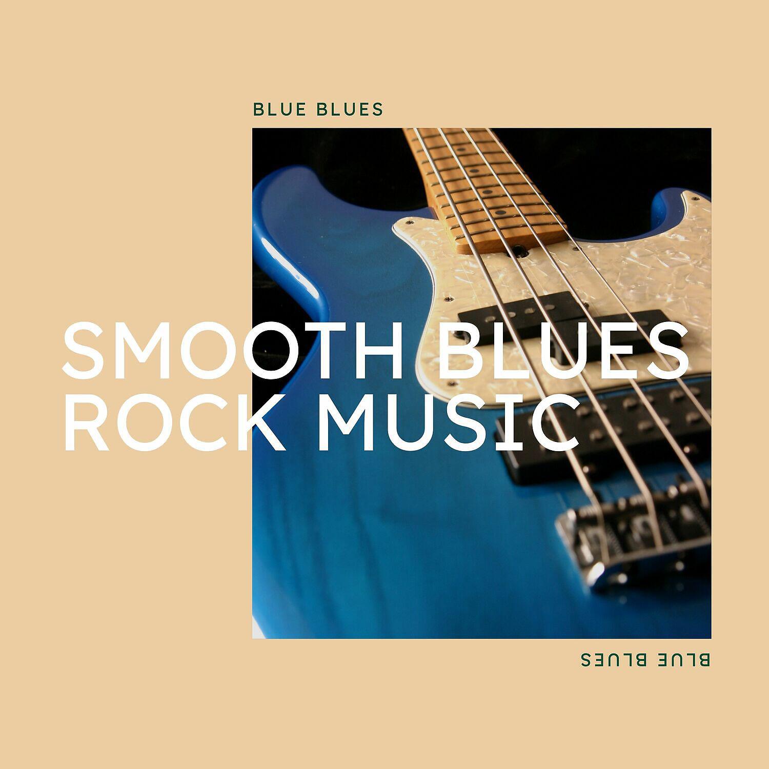 Релиз Smooth Blues Rock Music