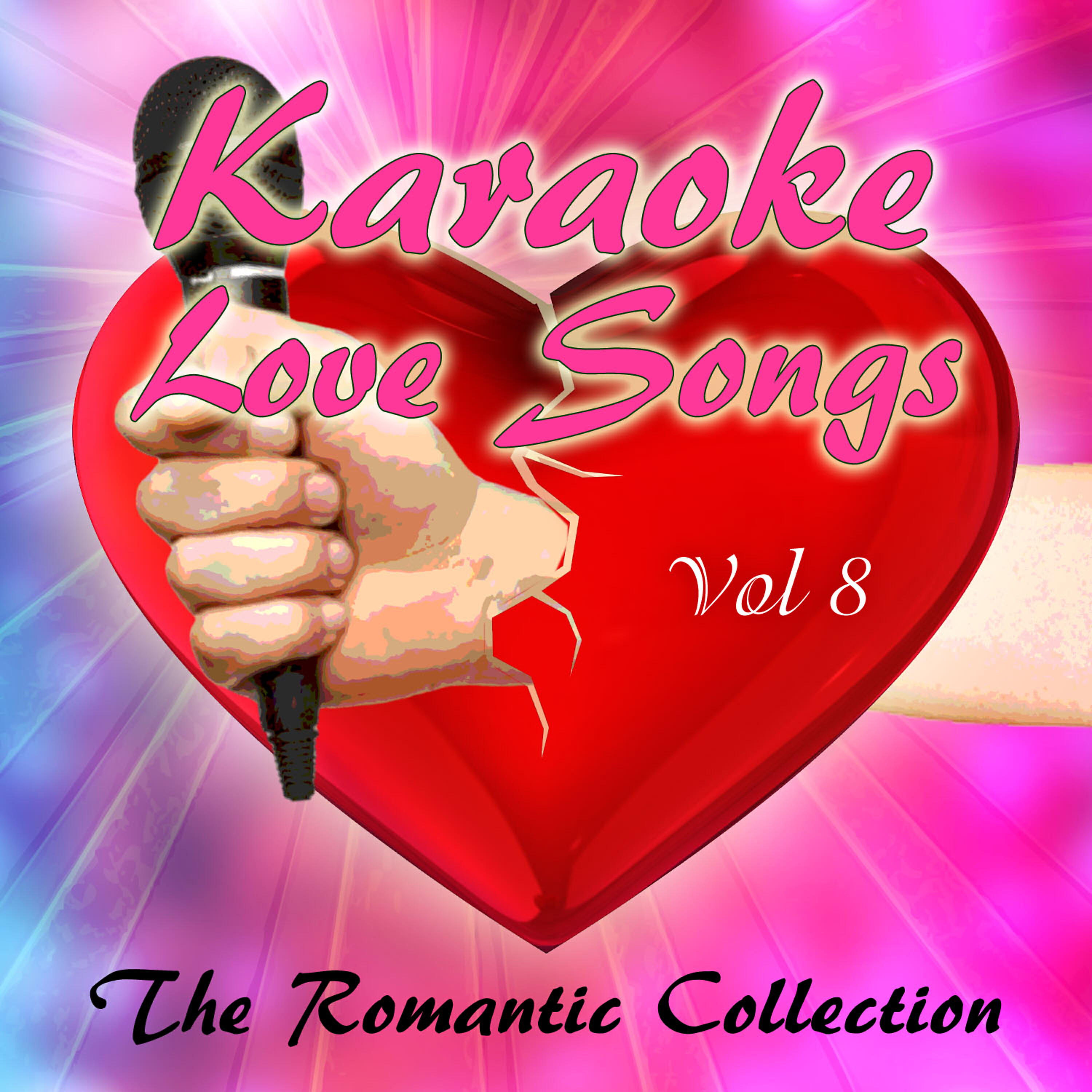 Релиз Karaoke Love Songs - The Romantic Collection, Vol. 8