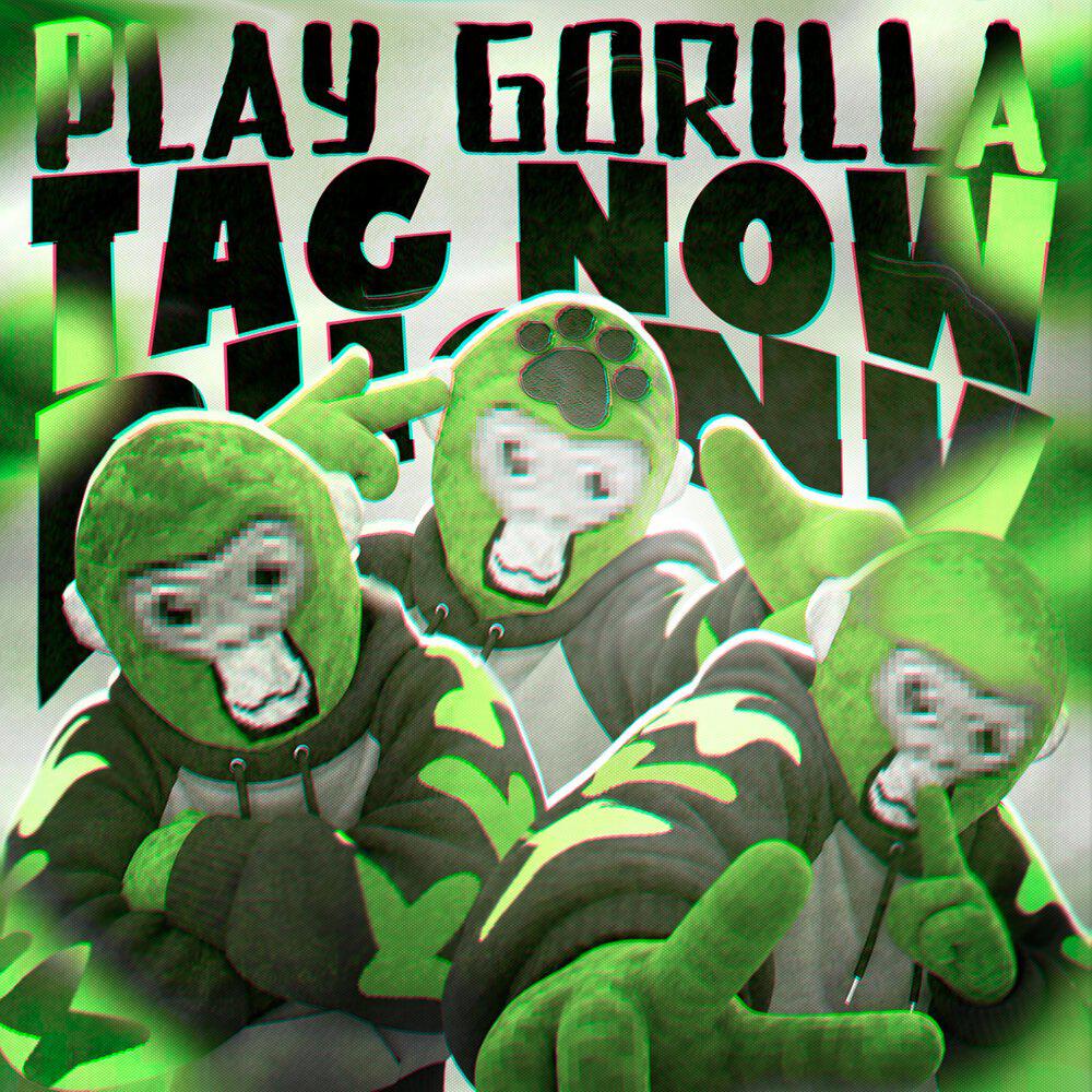 Релиз PLAY GORILLA TAG NOW PHONK