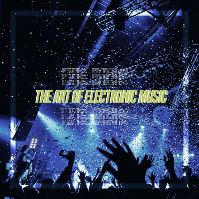 Релиз The Art of Electronic Music - Festival Edtion, Vol. 4