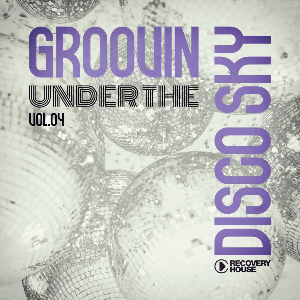 Релиз Groovin Under the Disco Sky, Vol.04