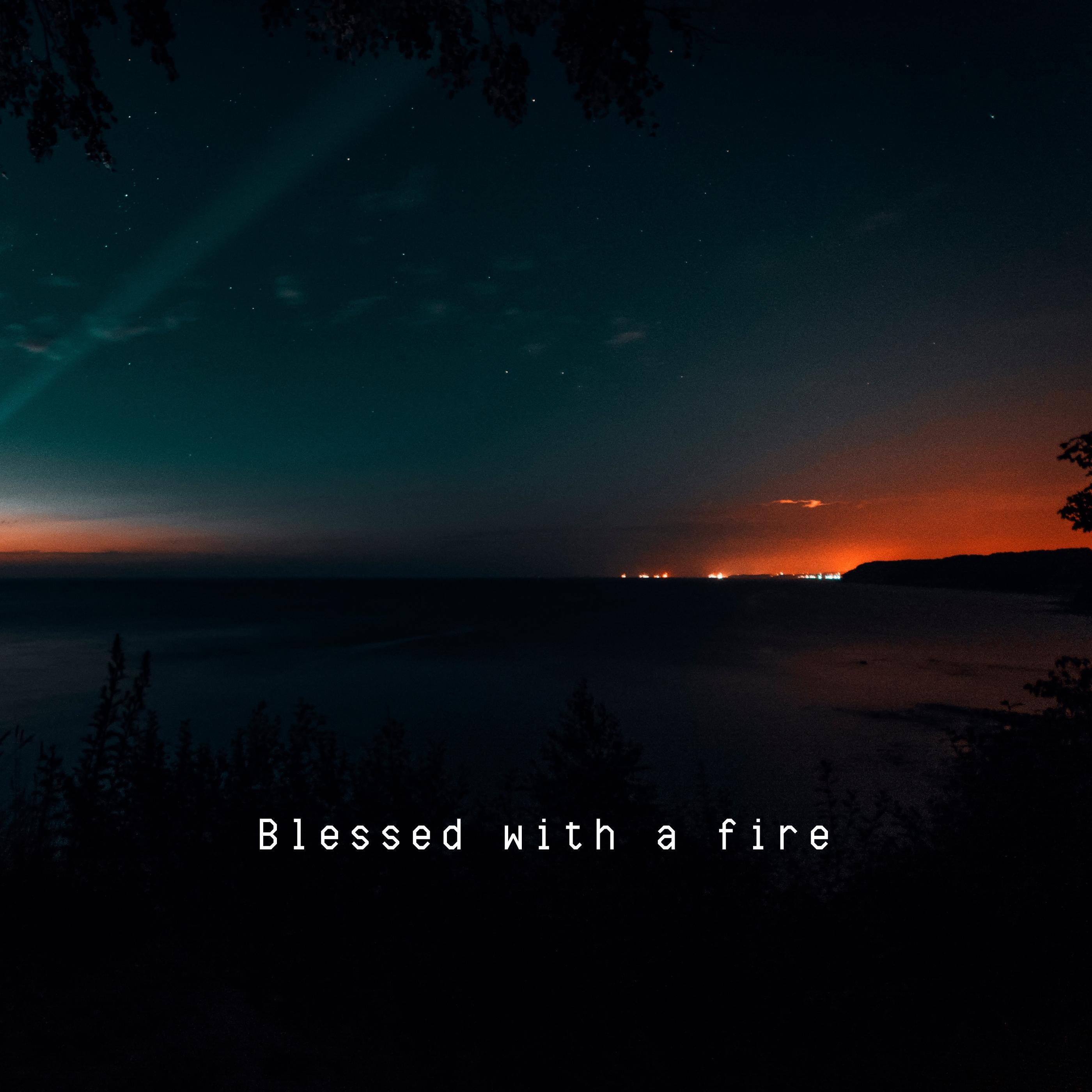 Релиз Blessed with a fire