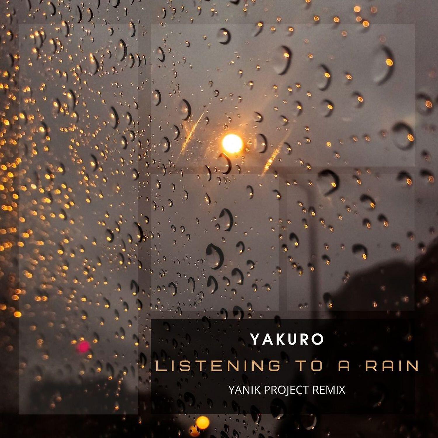 Релиз Listening to a Rain (Yanik Project Remix)