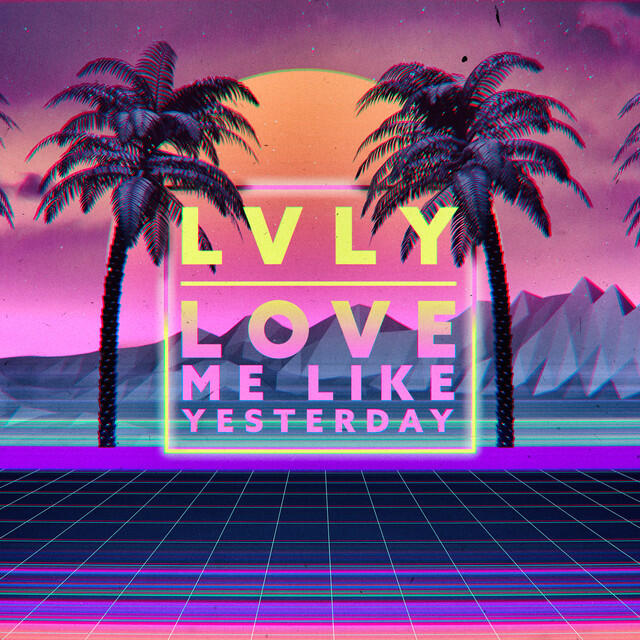 Релиз Love Me Like Yesterday