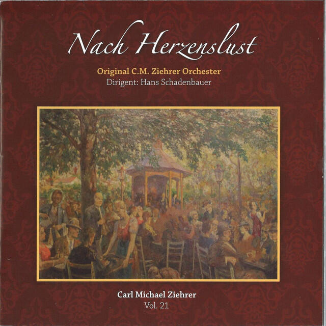 Релиз Nach Herzenslust Carl Michael Ziehrer Vol.21