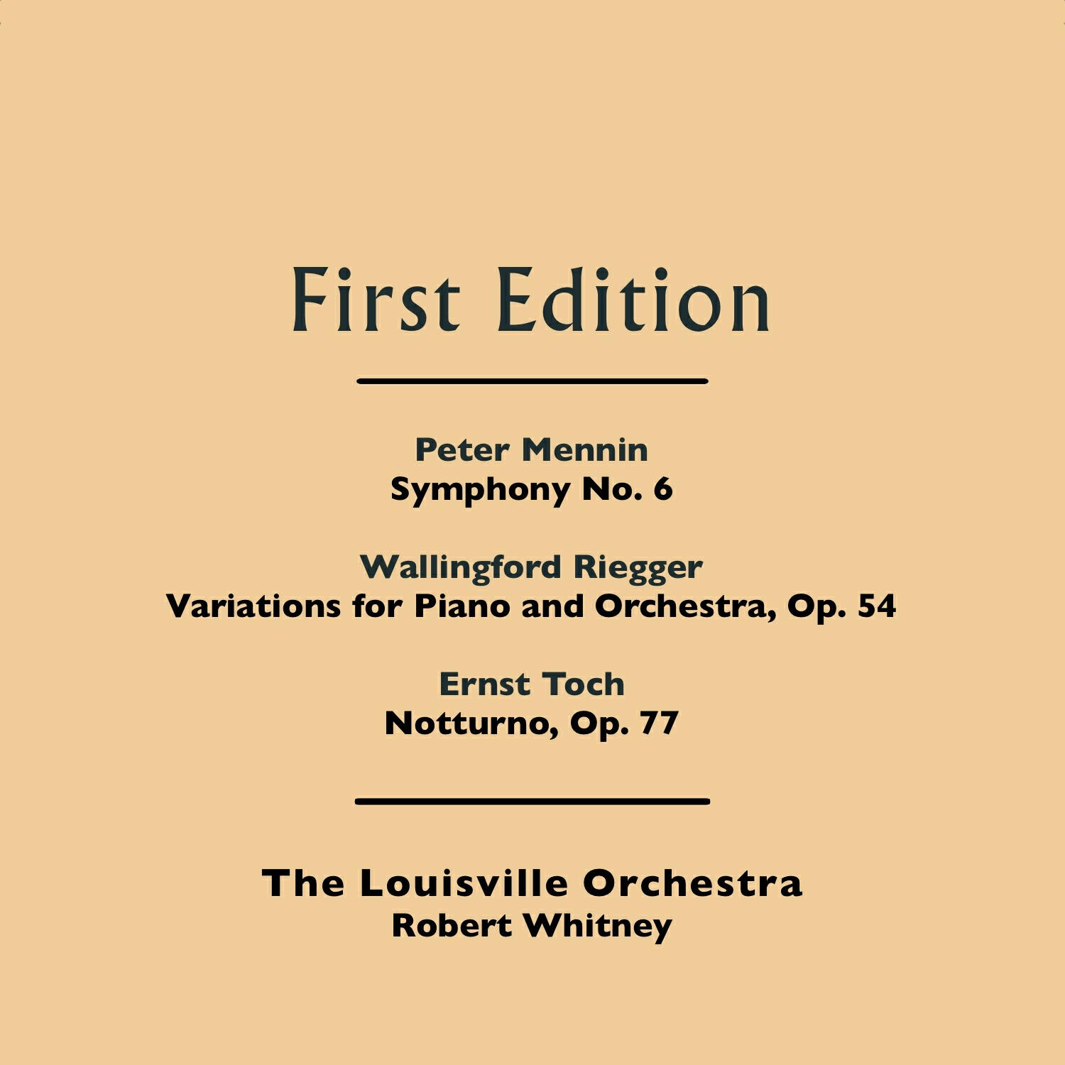 Релиз Peter Mennin: Symphony No. 6 - Wallingford Riegger: Variations for Piano and Orchestra, Op. 54 - Ernst Toch: Notturno, Op. 77