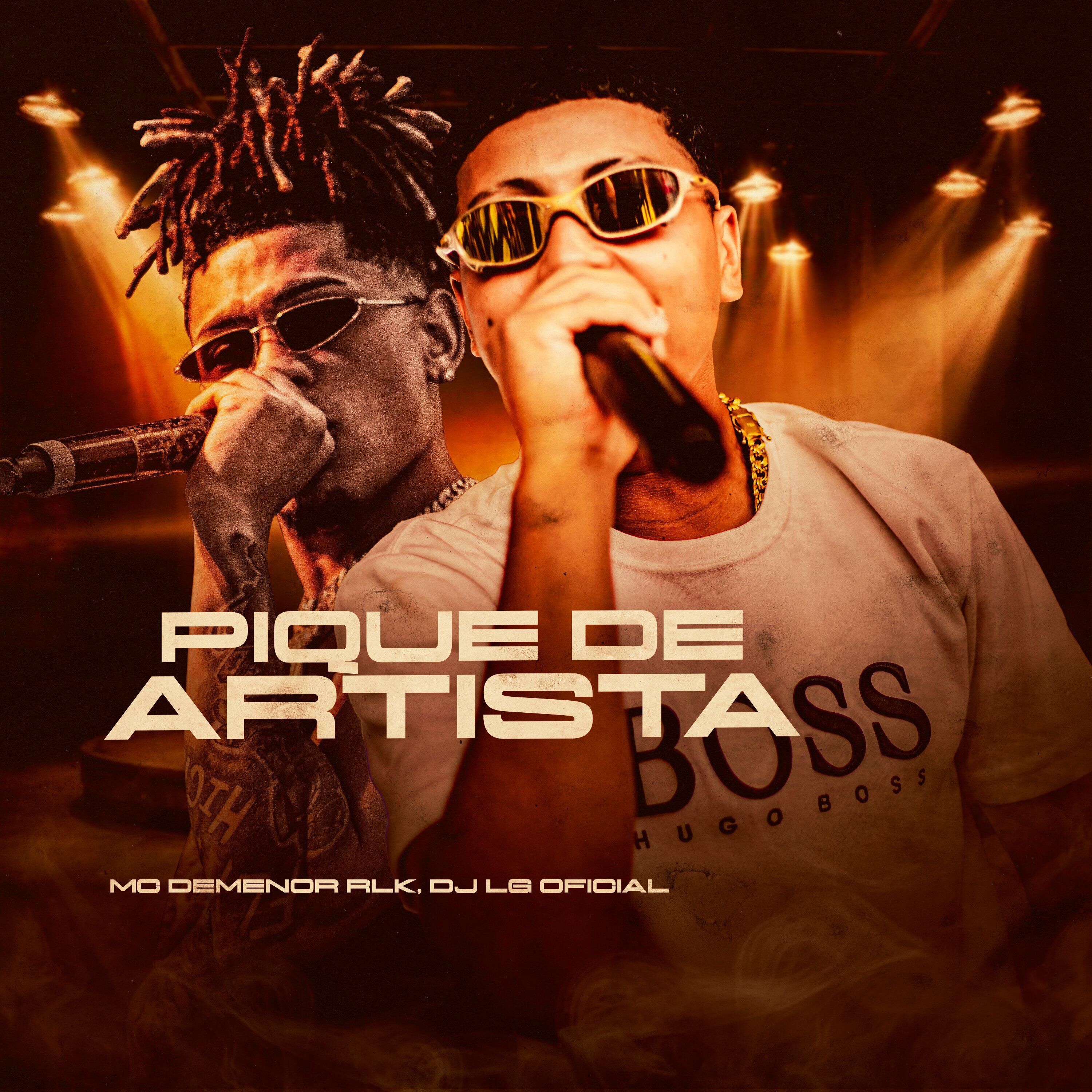 Релиз Pique de Artista - Mc Demenor RLK, DJ LG OFICIAL