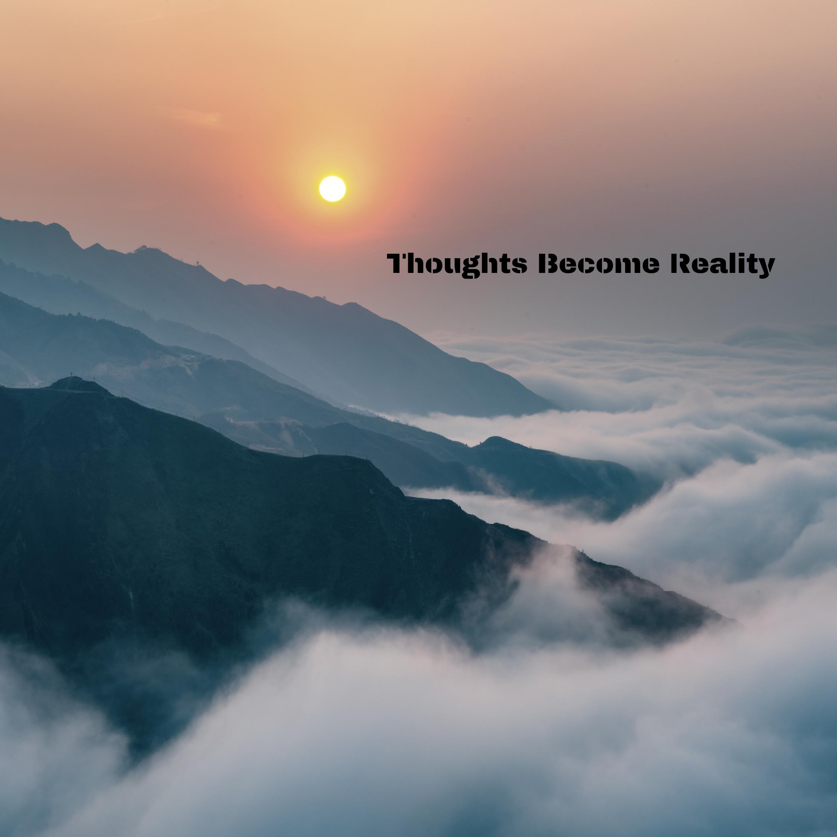 Релиз Thoughts Become Reality