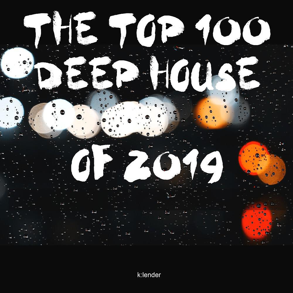 Релиз The Top 100 Deep House of 2019