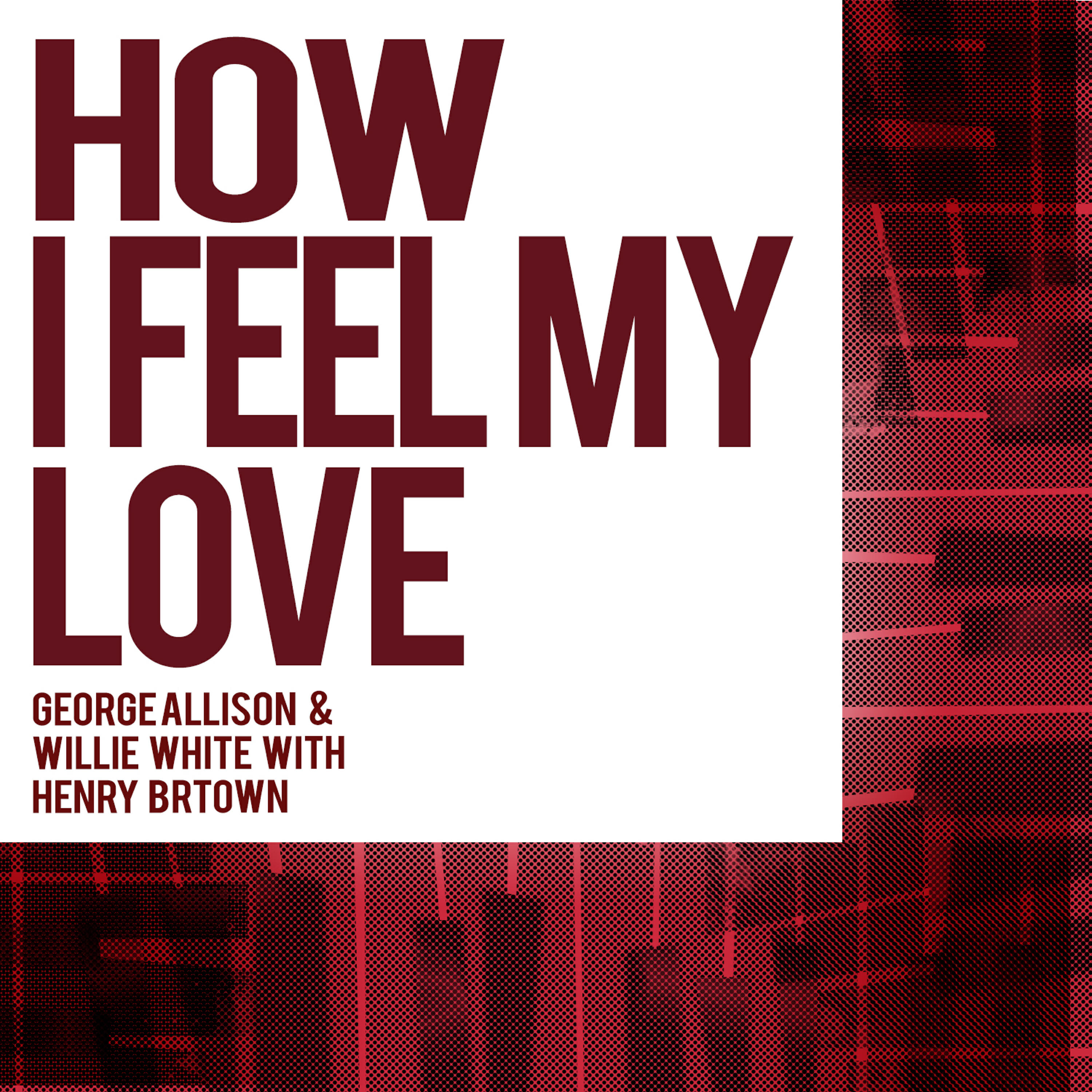 Релиз How I Feel My Love