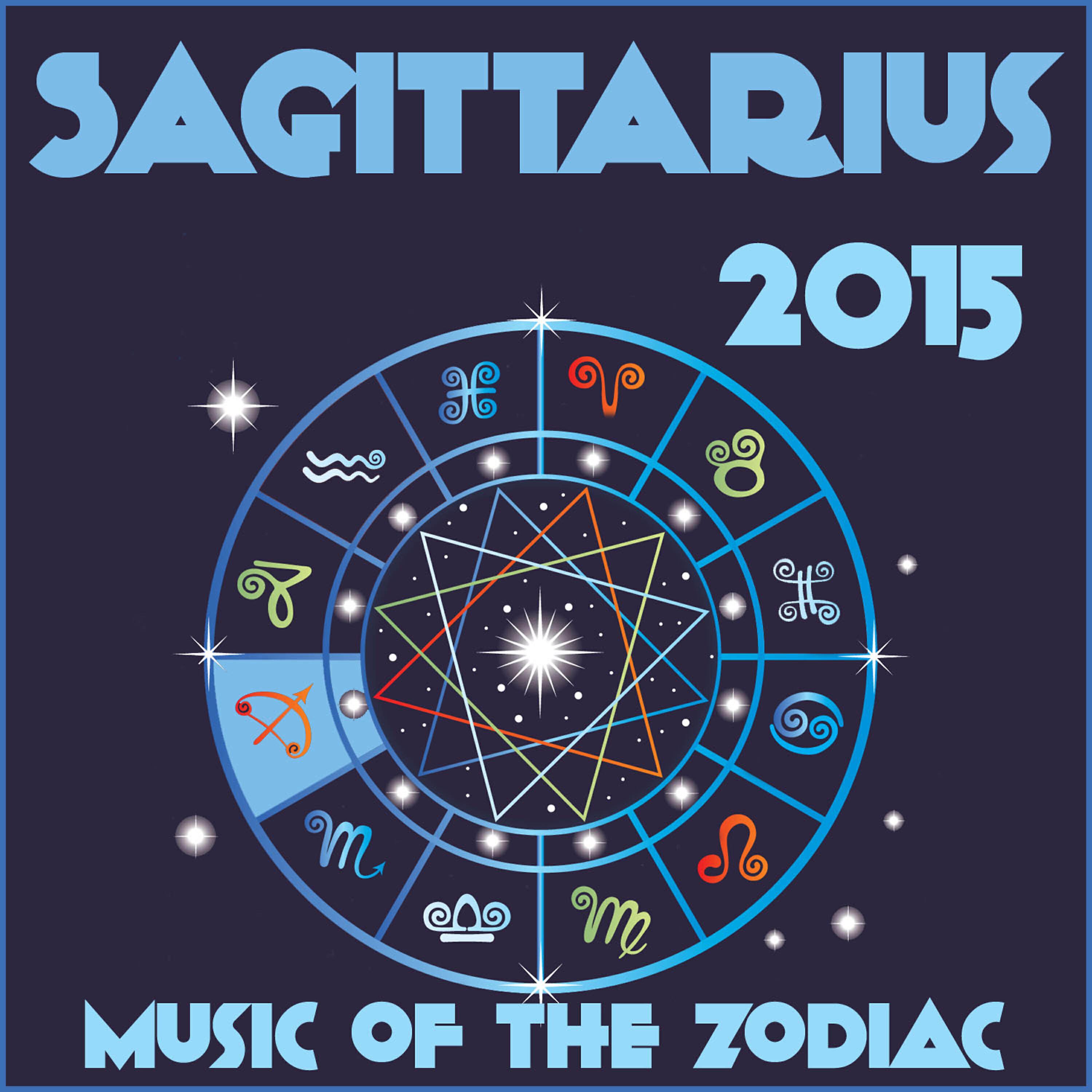 Релиз Sagittarius 2015: Music of the Zodiac Featuring Astrology Songs for Meditation and Visualization for Your Horoscope Sign