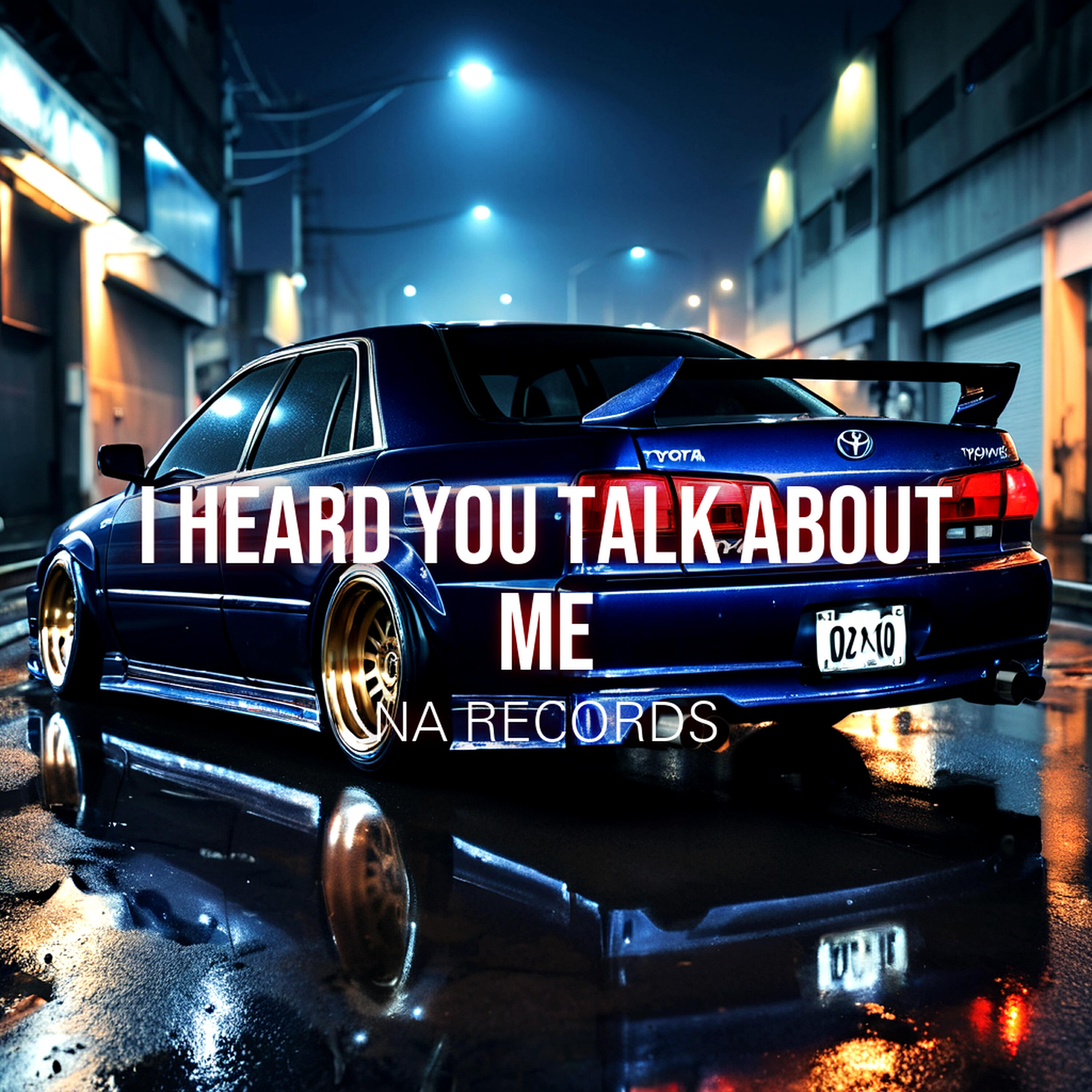 Релиз I HEARD YOU TALK ABOUT ME
