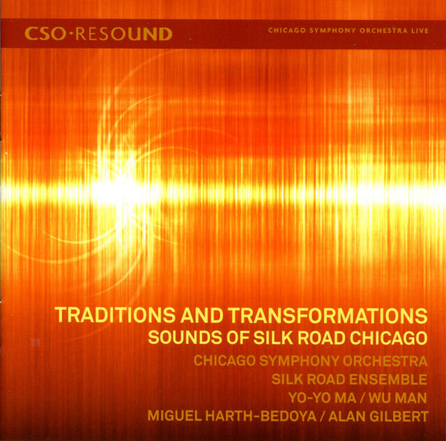 Релиз Traditions and Transformations - Sounds of Silk Road Chicago