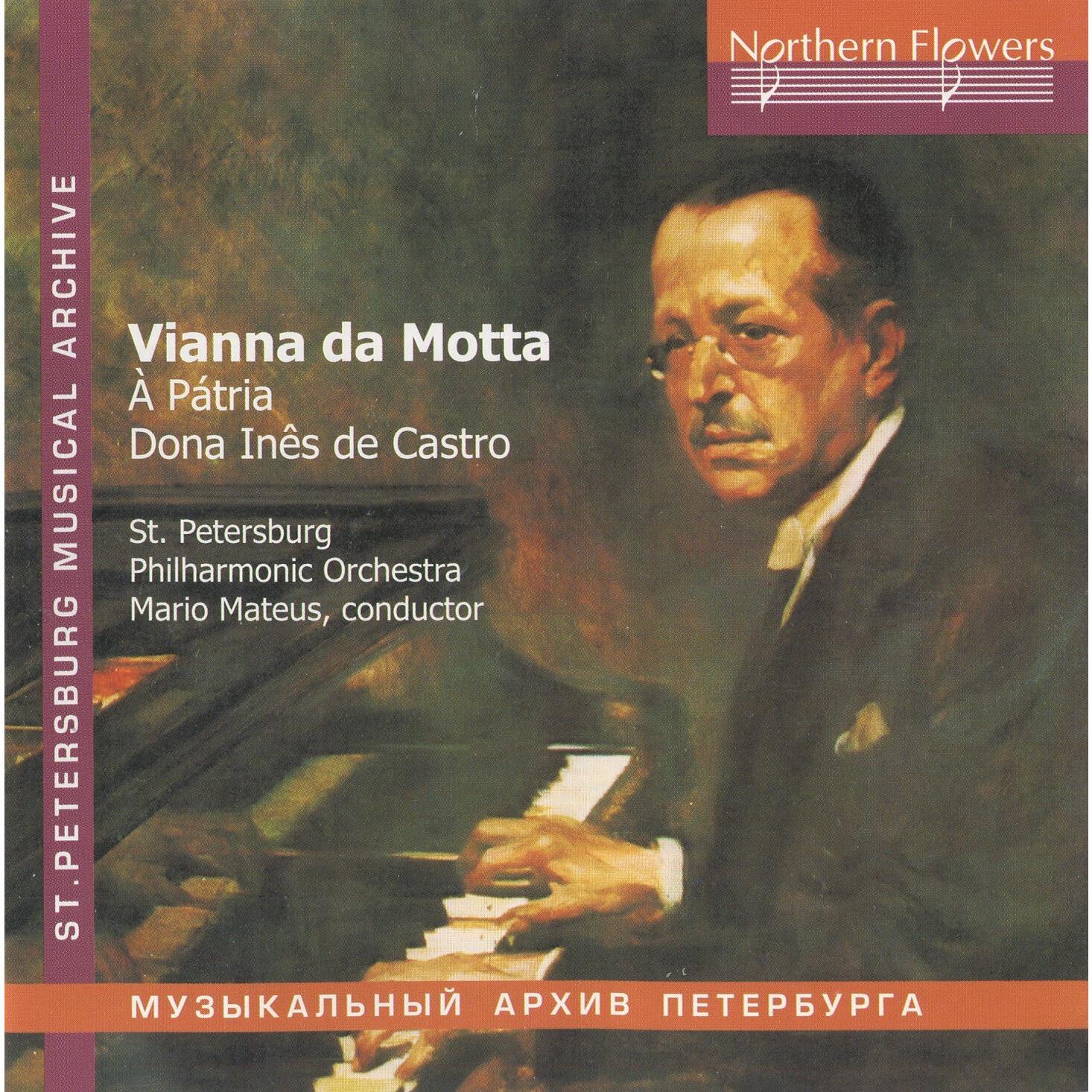 Релиз Vianna da Motta: Symphony a Patria - Dona Ines de Castro Overture