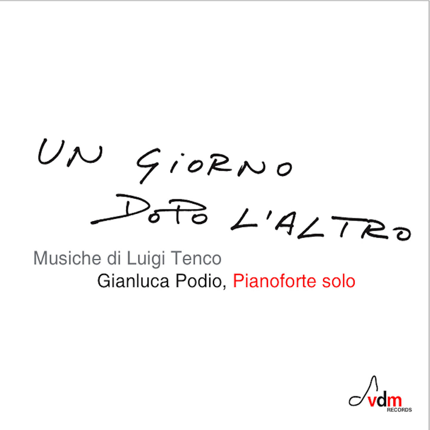 Релиз Un giorno dopo l'altro