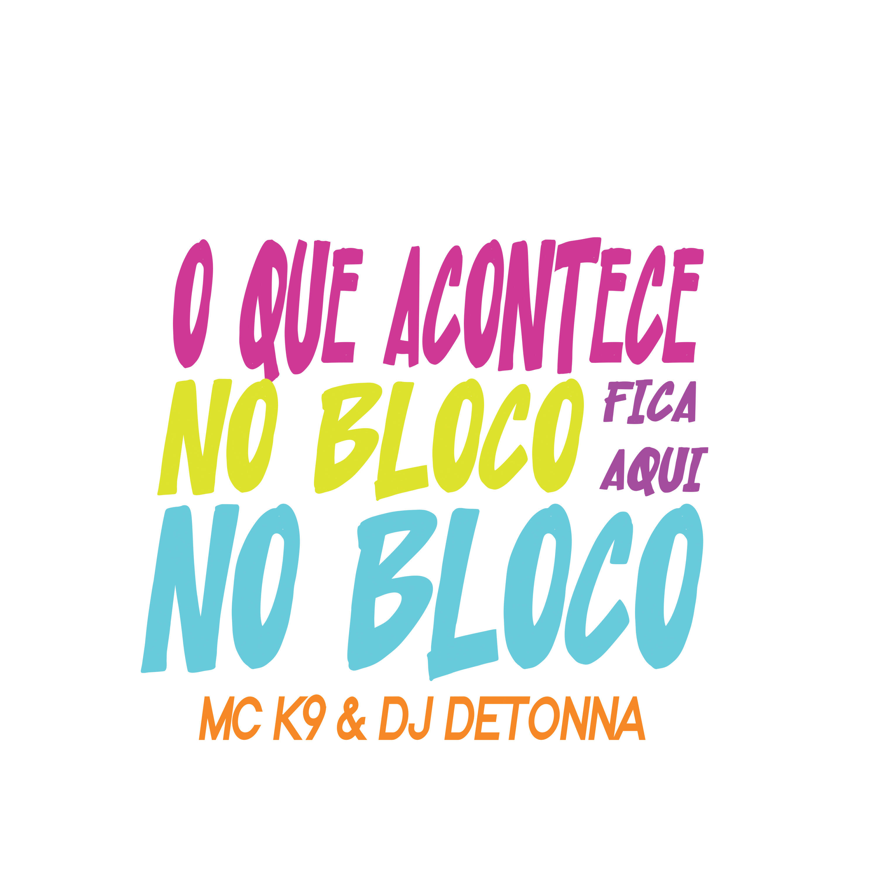 Скачать песню DJ Detonna, MC K9 - O Que Acontece no Bloco Fica Aqui no Bloco бесплатно в MP3 для Android и iOS