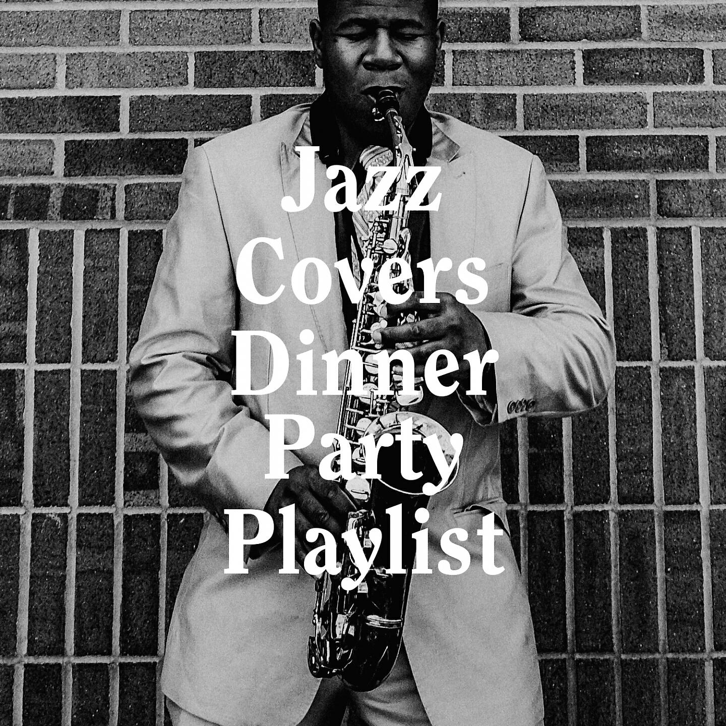Релиз Jazz Covers Dinner Party Playlist