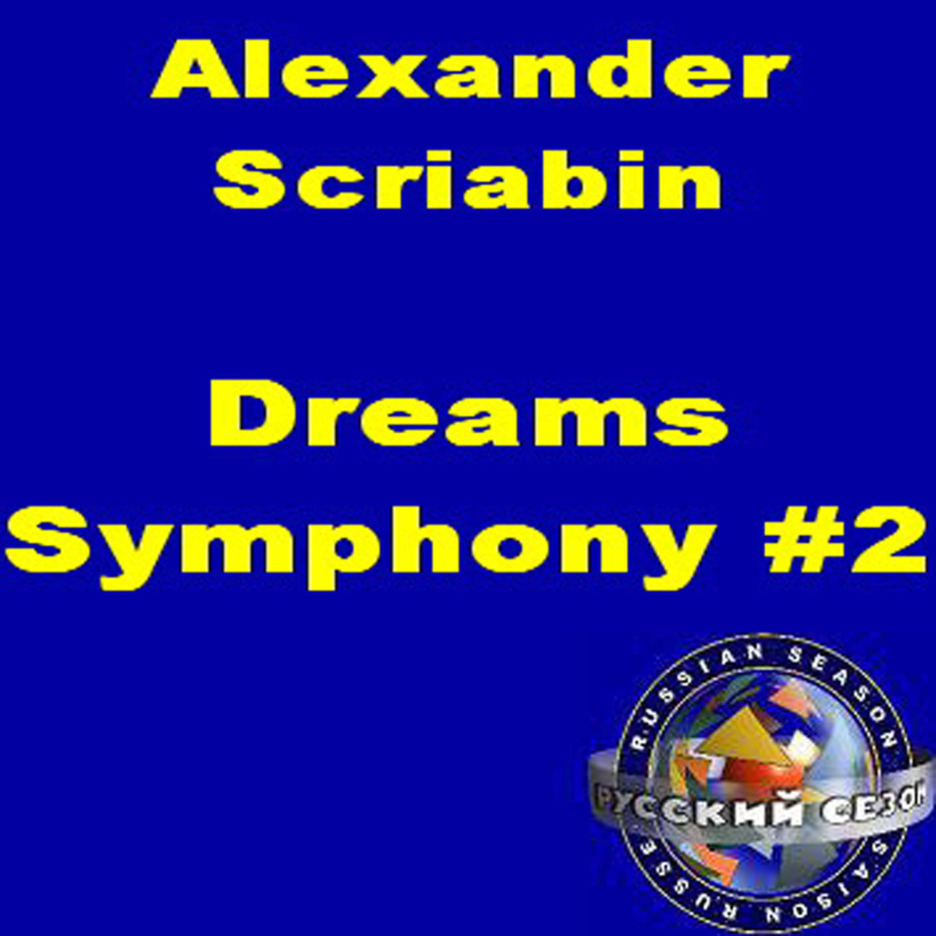 Релиз Alexander Scriabin: Dreams. Symphony #2