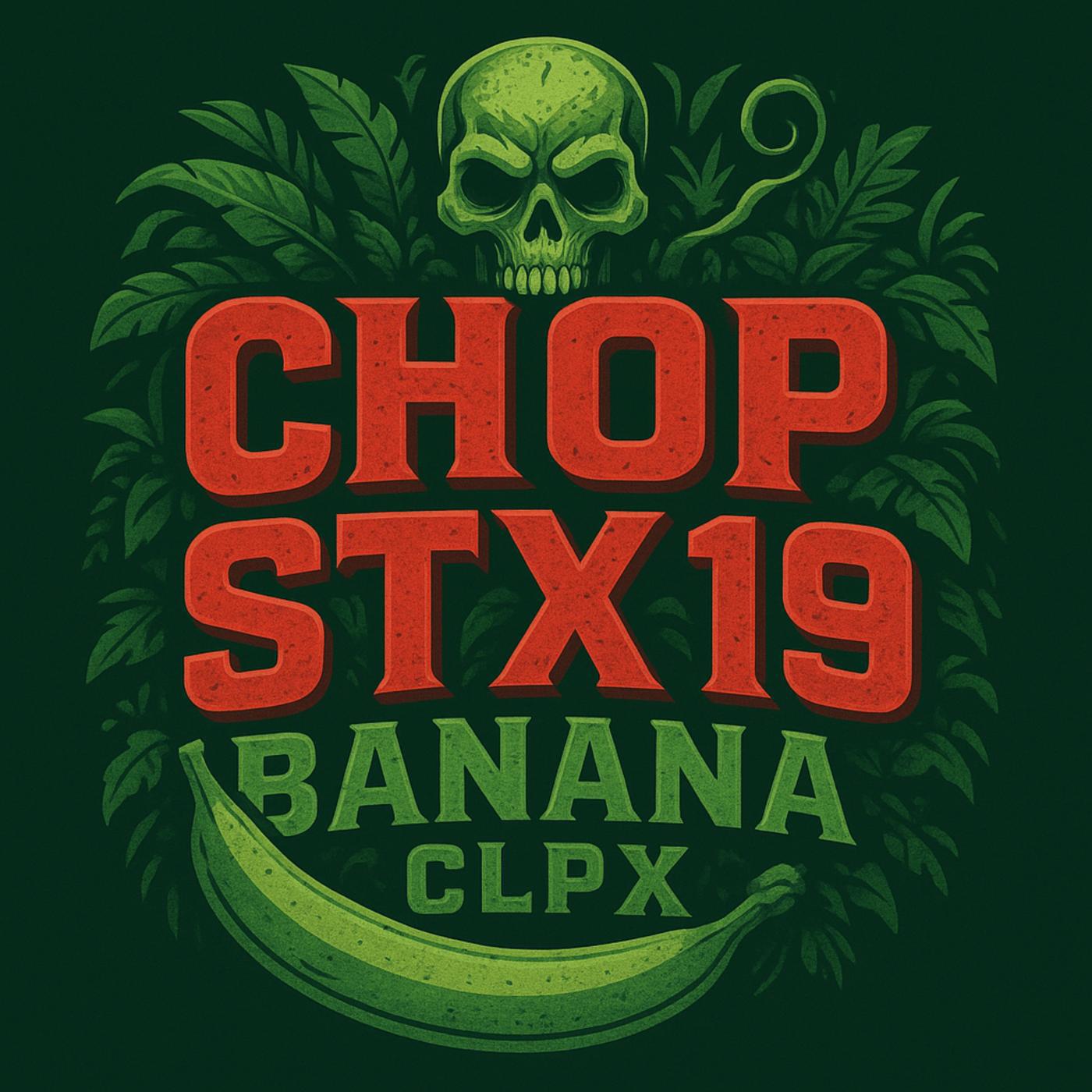 Релиз CHOP STX 19 BANANA CLPX