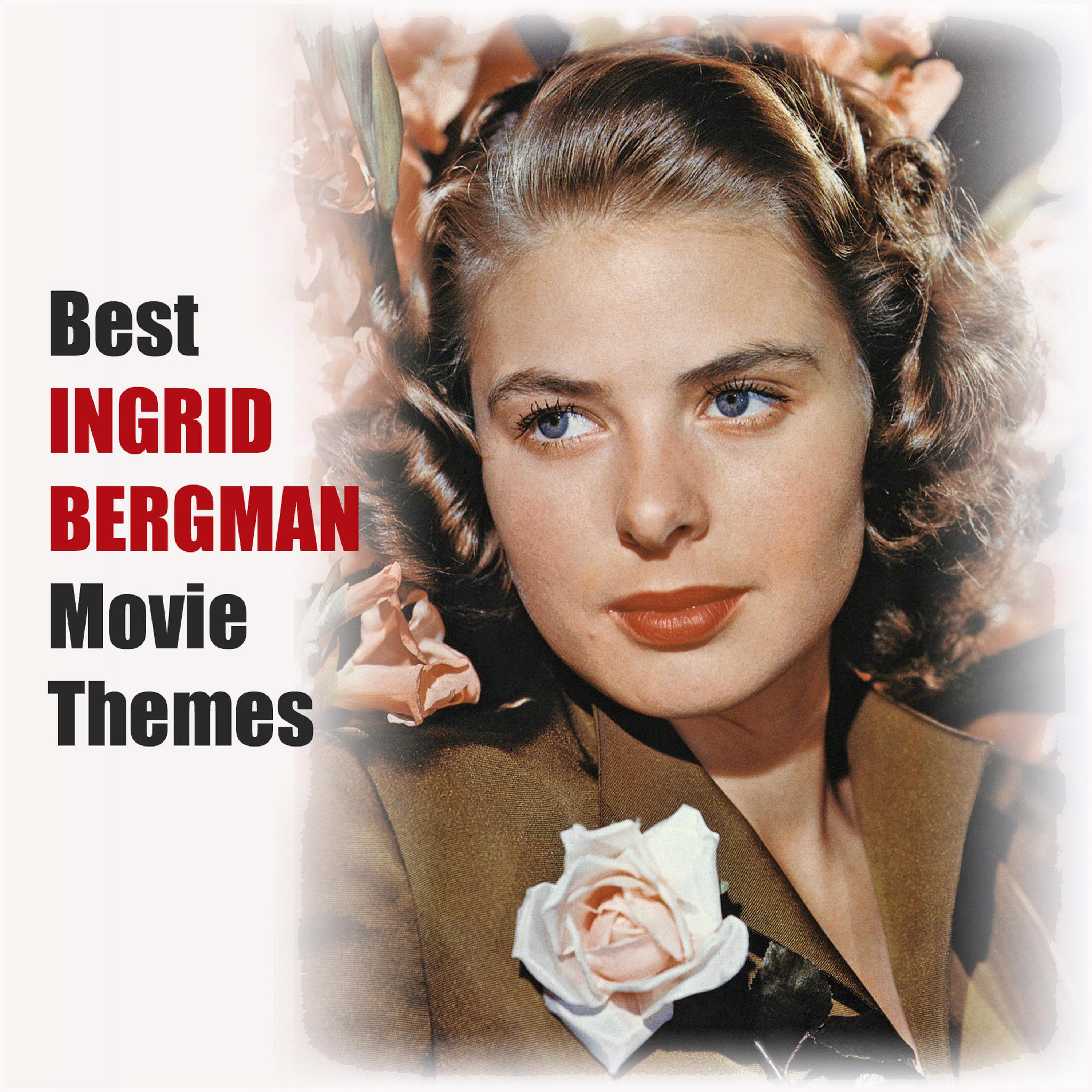 Релиз Best INGRID BERGMAN Movie Themes