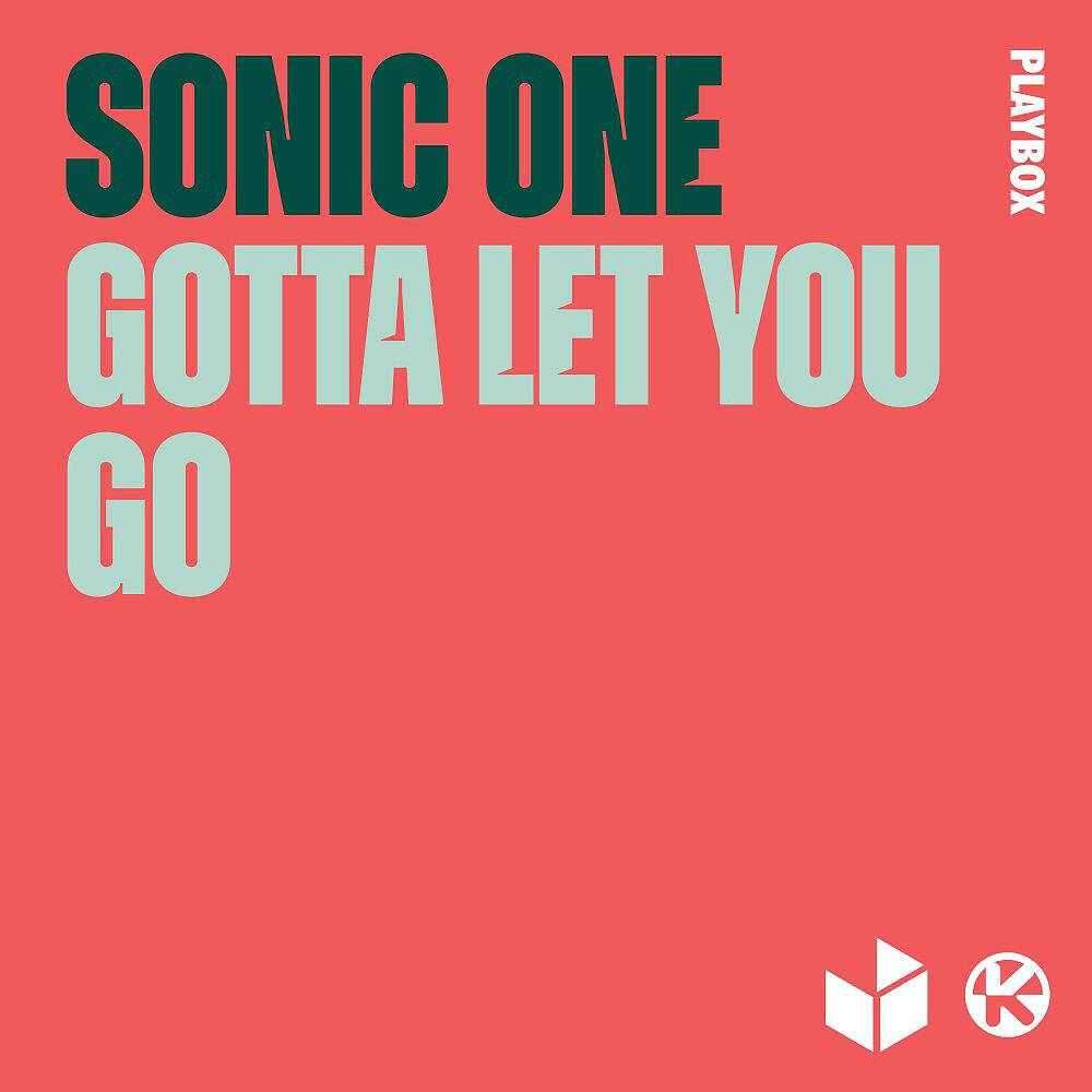Релиз Gotta Let You Go