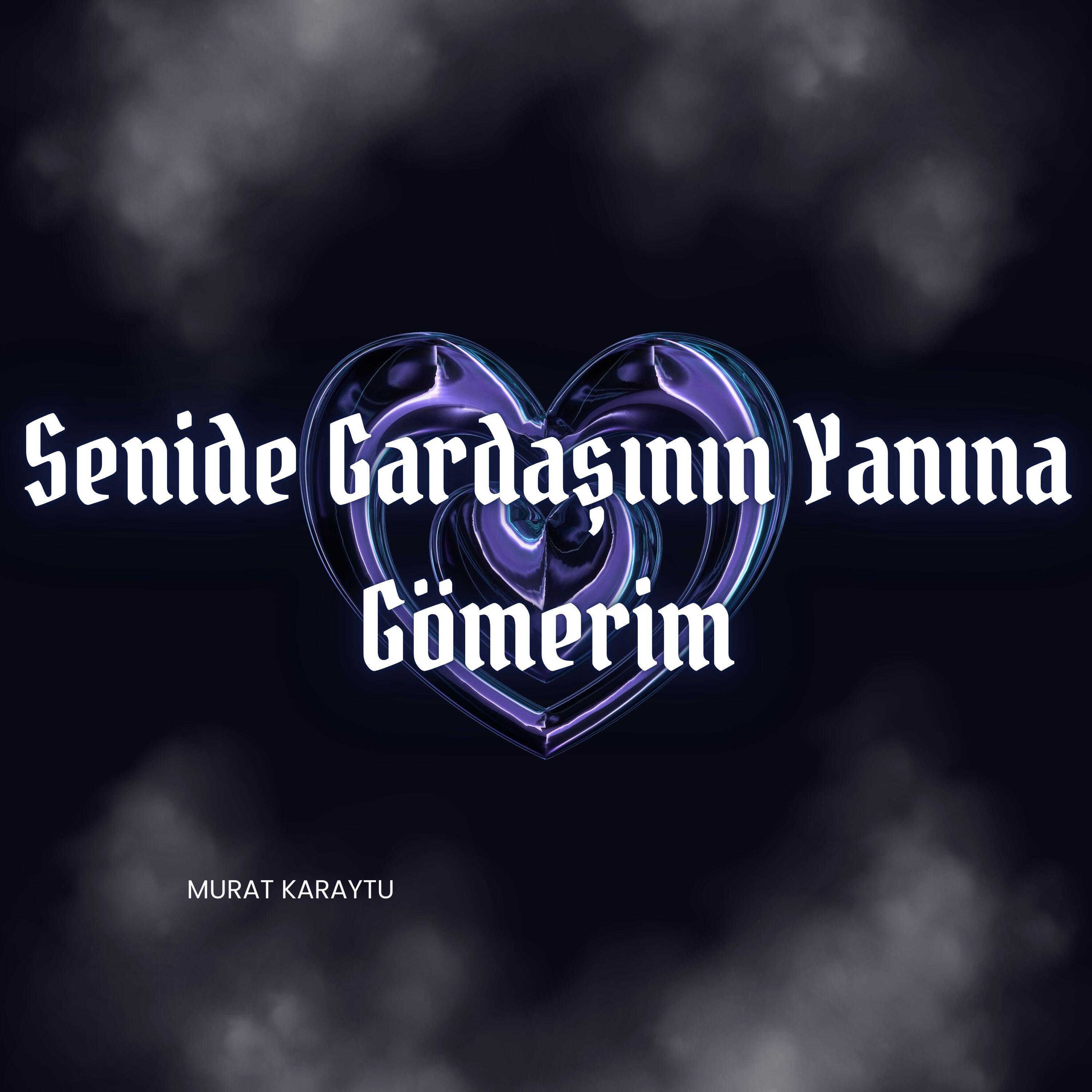 Релиз Senide Gardaşının Yanına Gömerim