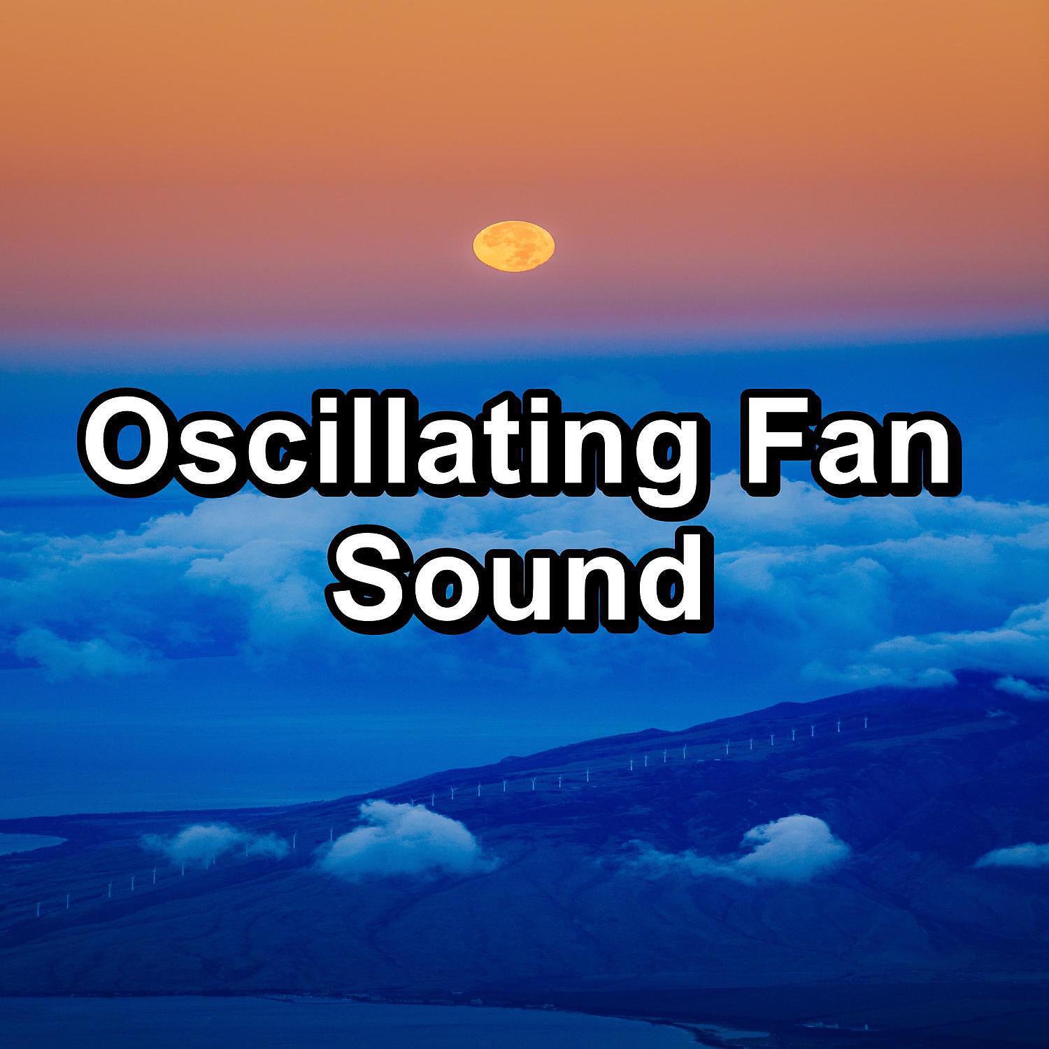 Релиз Oscillating Fan Sound