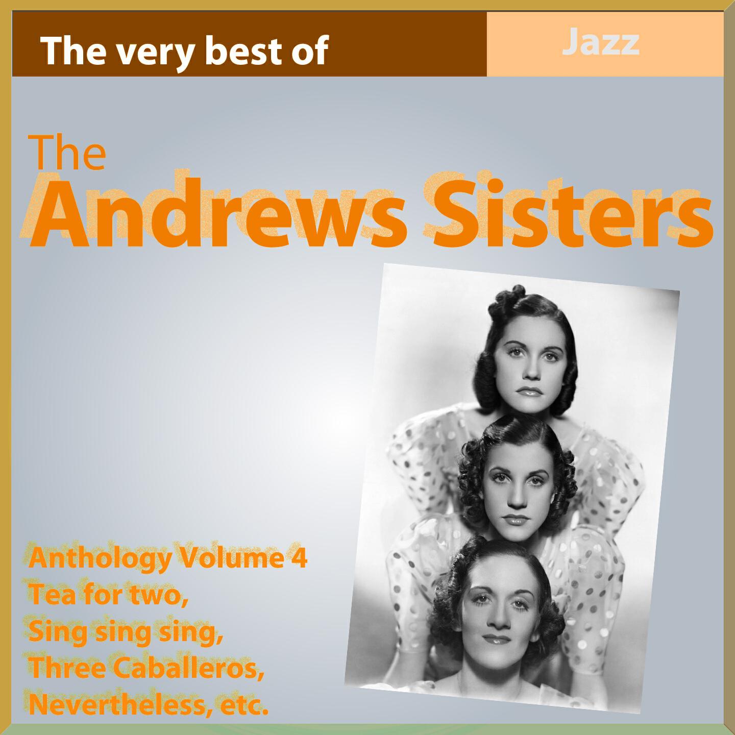 Релиз The Andrews Sisters Anthology, Vol. 4 (The Very Best Of)