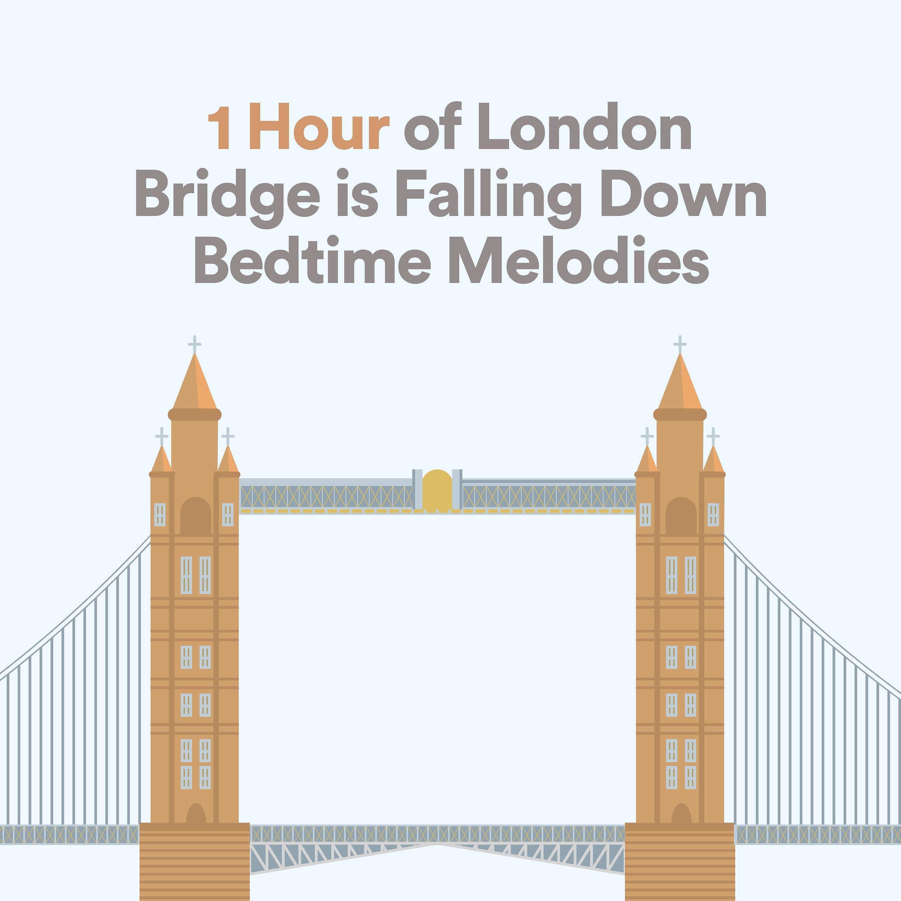 Релиз 1 Hour of London Bridge is Falling Down Bedtime Melodies