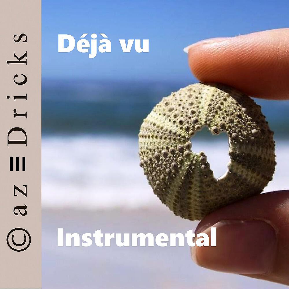 Релиз Déjà vu (Instrumental)
