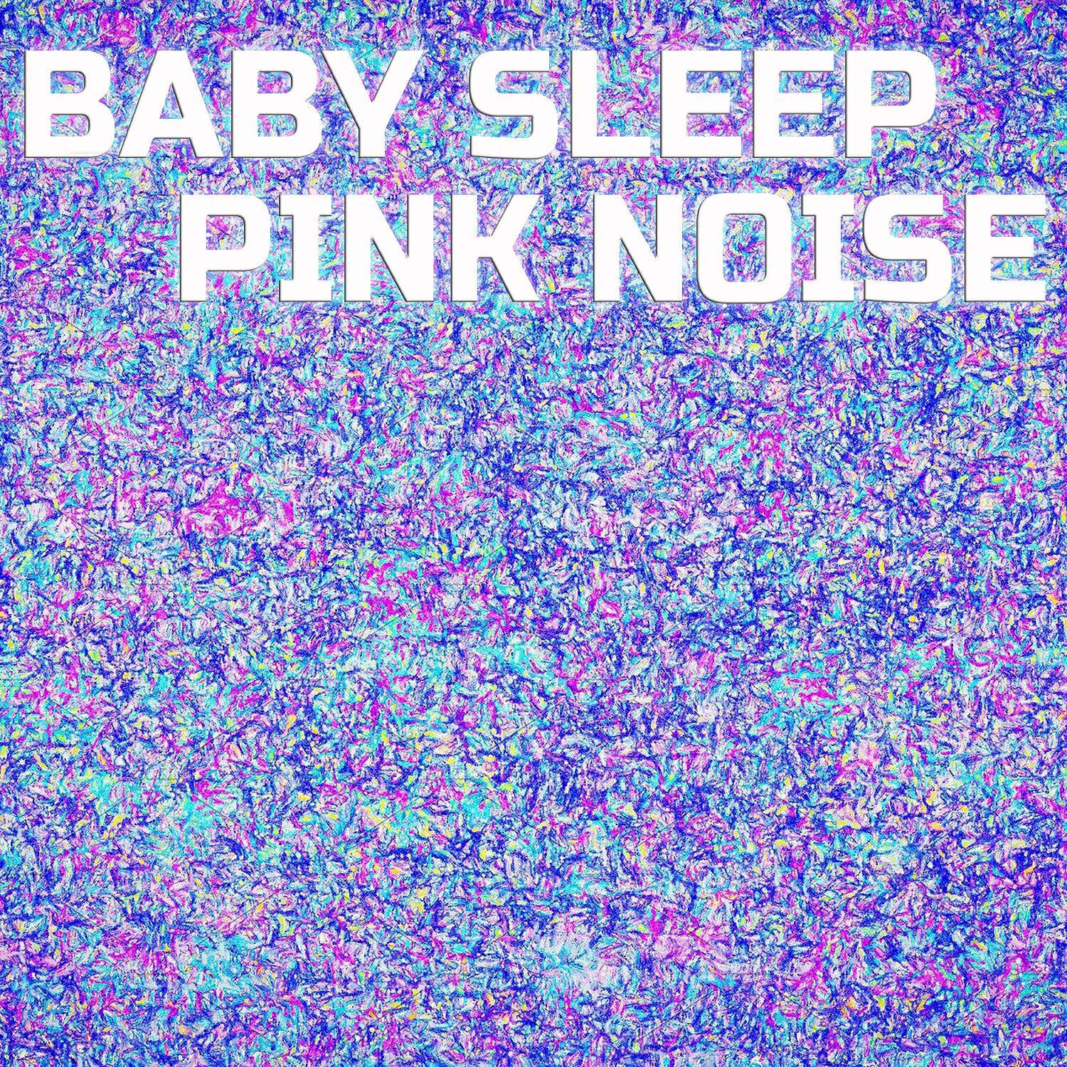 Baby Sleep Pink Noise