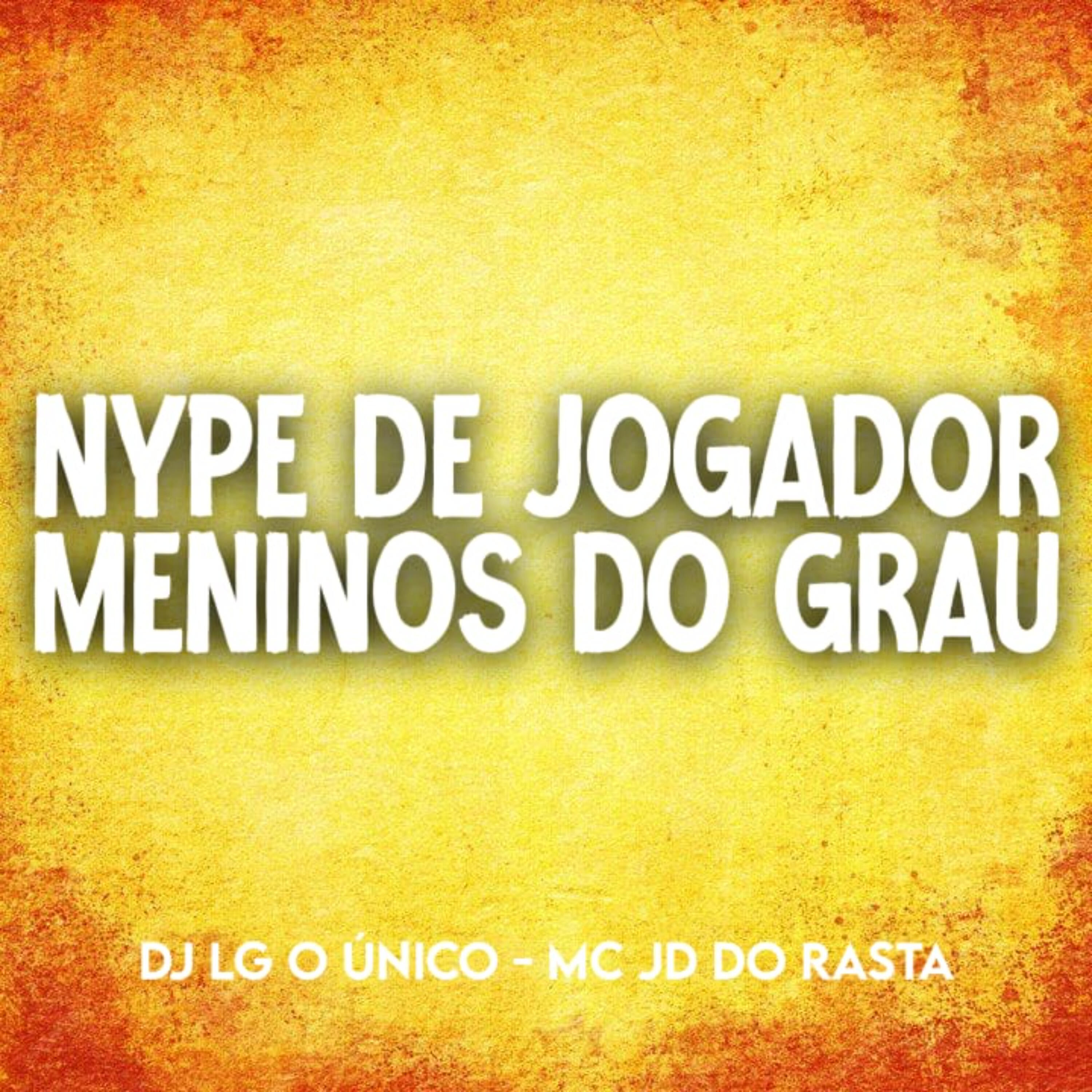 Релиз Nype de Jogador Estilo de Bandido Vs Meninos do Grau