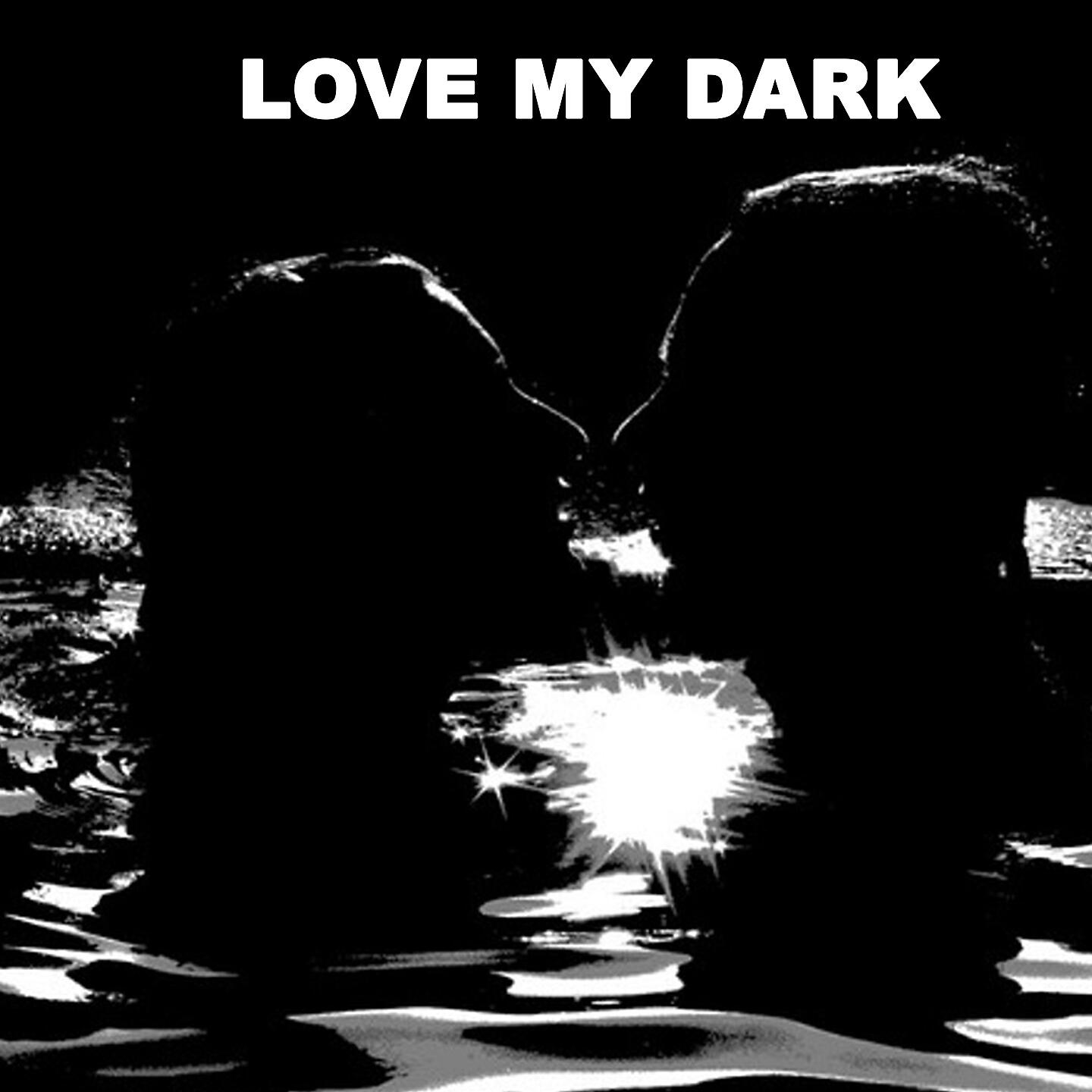 Релиз Love My Dark