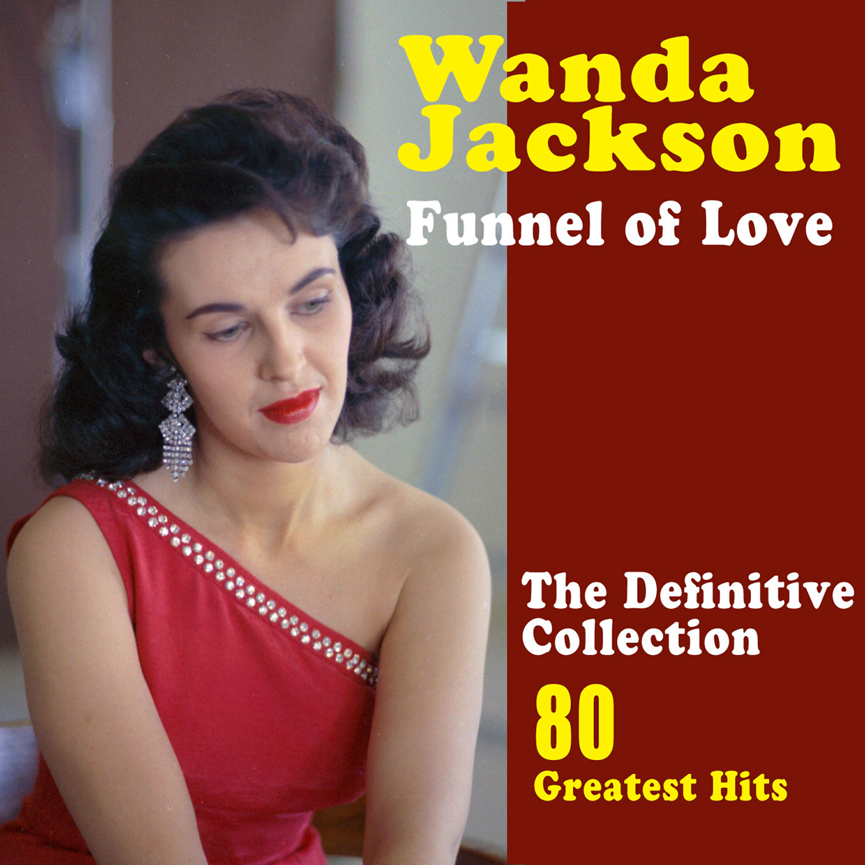 Релиз Funnel of Love: The Best of Wanda Jackson (80 Greatest Hits)