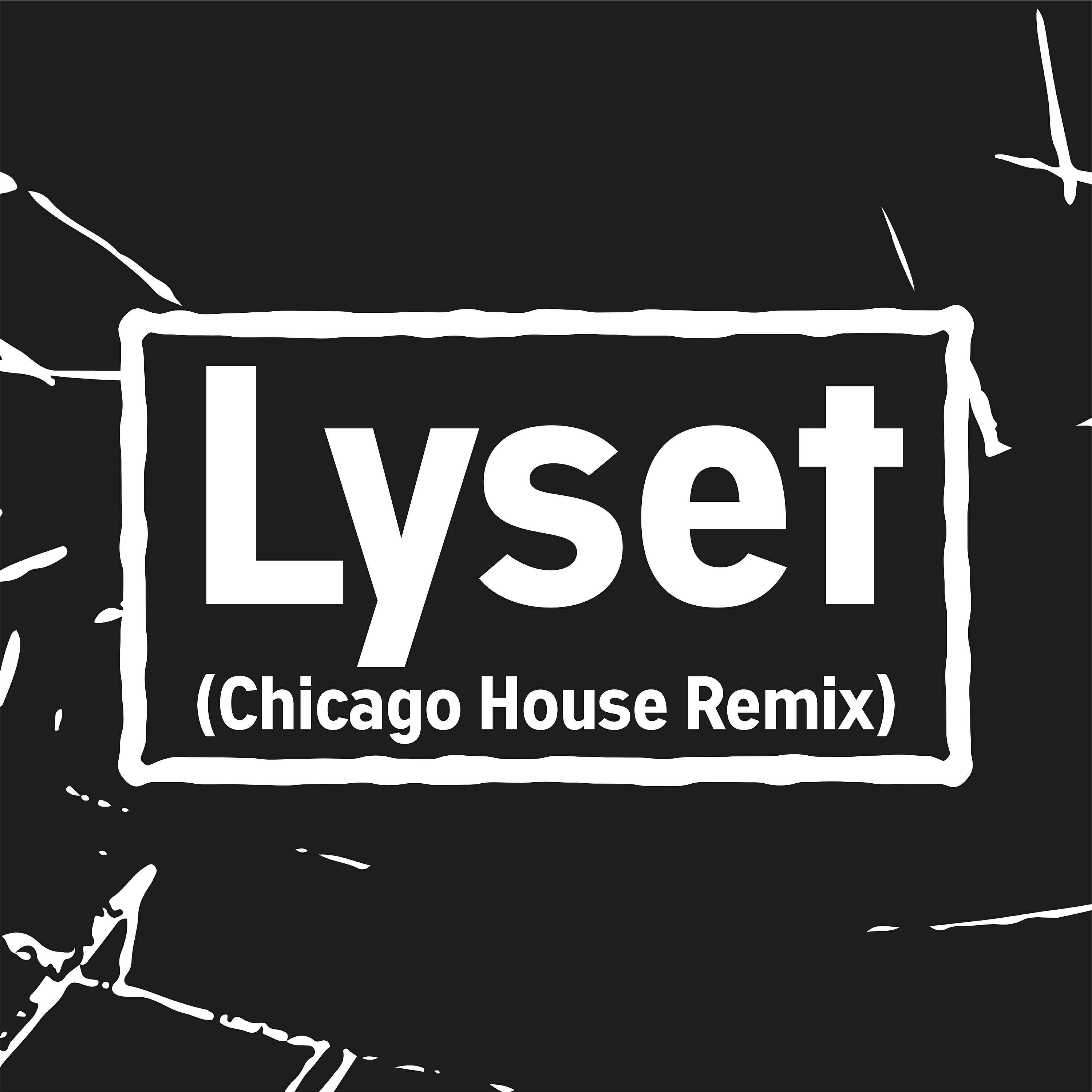 Релиз Lyset (Chicago House Remix)