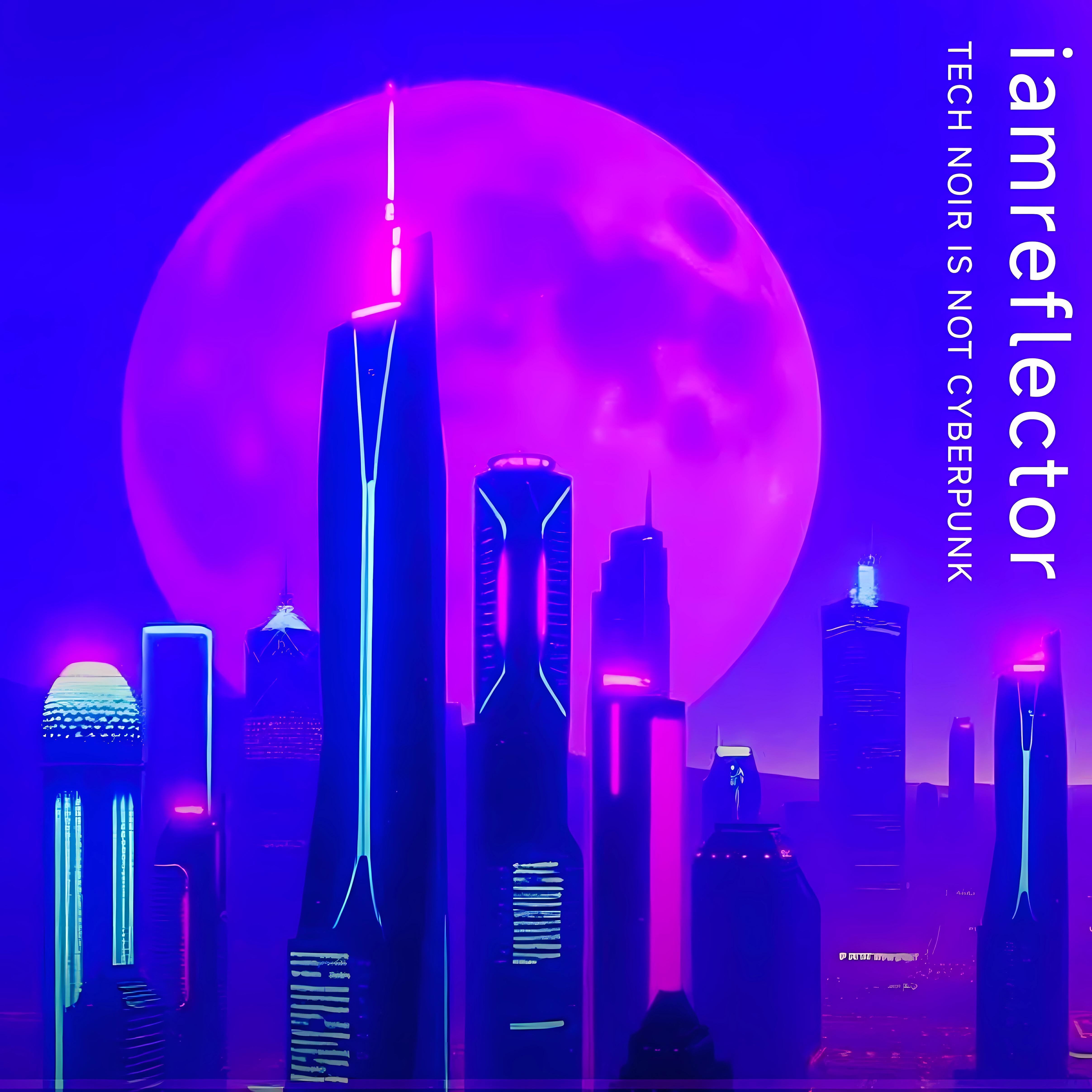 Релиз Tech Noir Is Not Cyberpunk