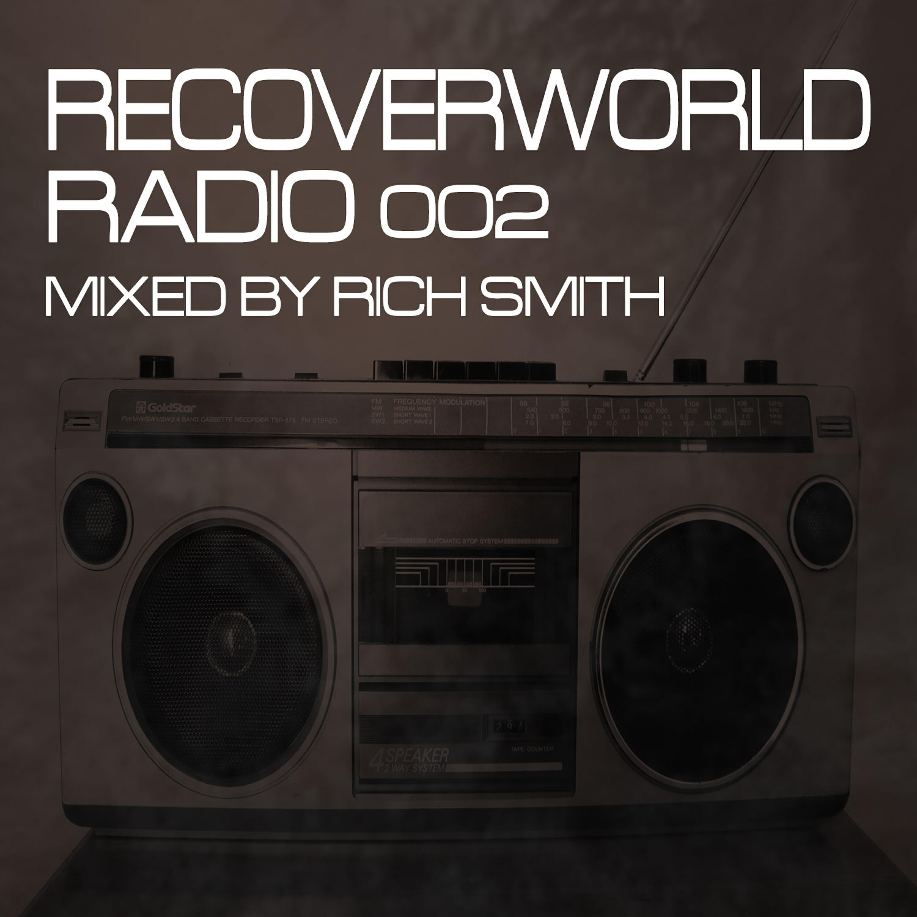 Релиз Recoverworld Radio 002 (Mixed by Rich Smith)