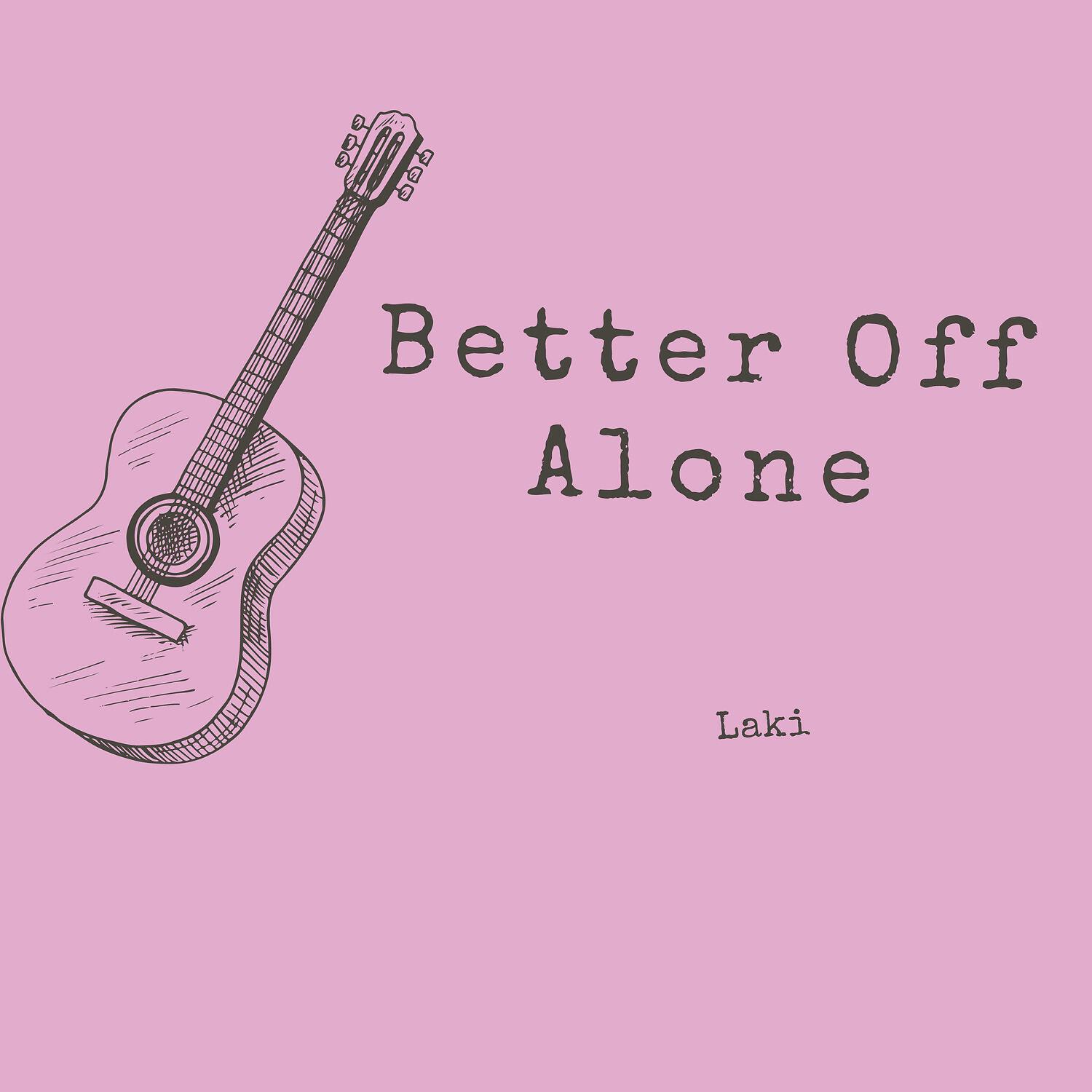 Релиз Better Off Alone