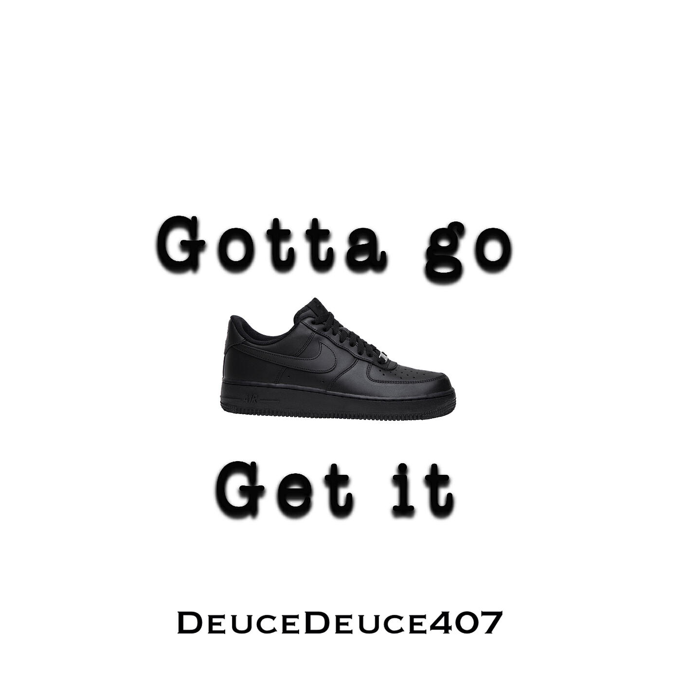 Релиз Gotta Go Get It