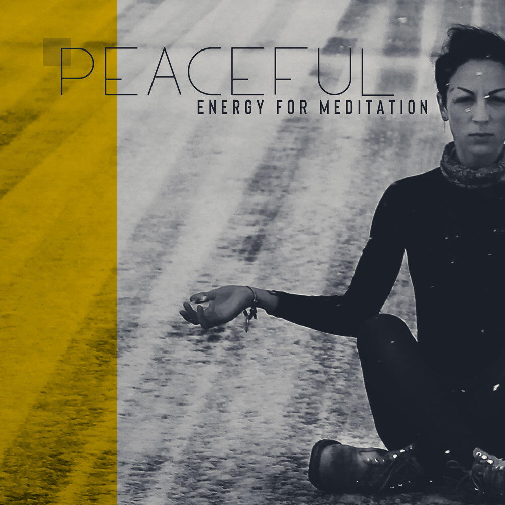 Релиз Peaceful Energy for Meditation – Healing Body and Soul with New Age Sounds, Deep Relaxation Music