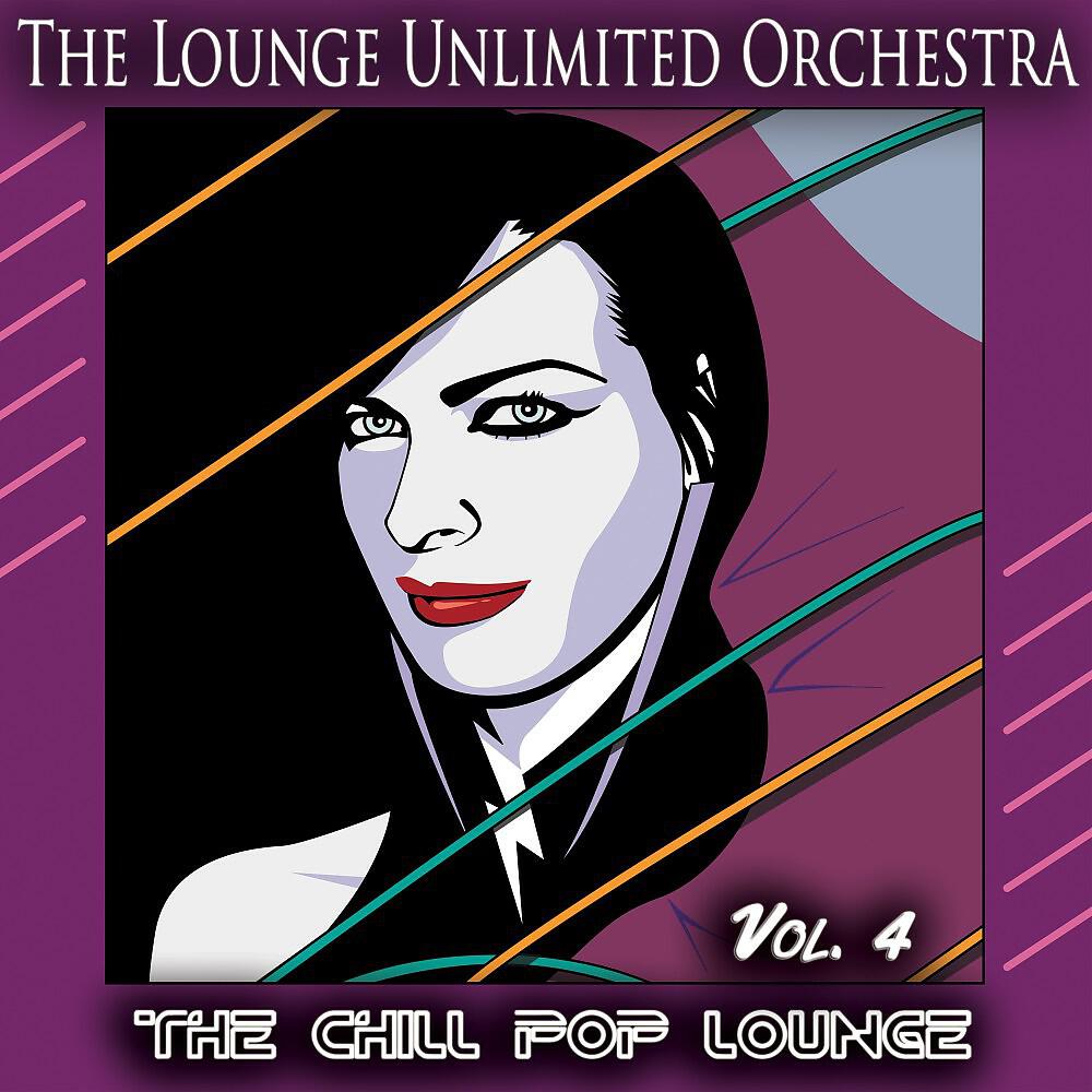 Релиз The Chill Pop Lounge, Vol. 4 (Pop Meets Chill and Lounge)